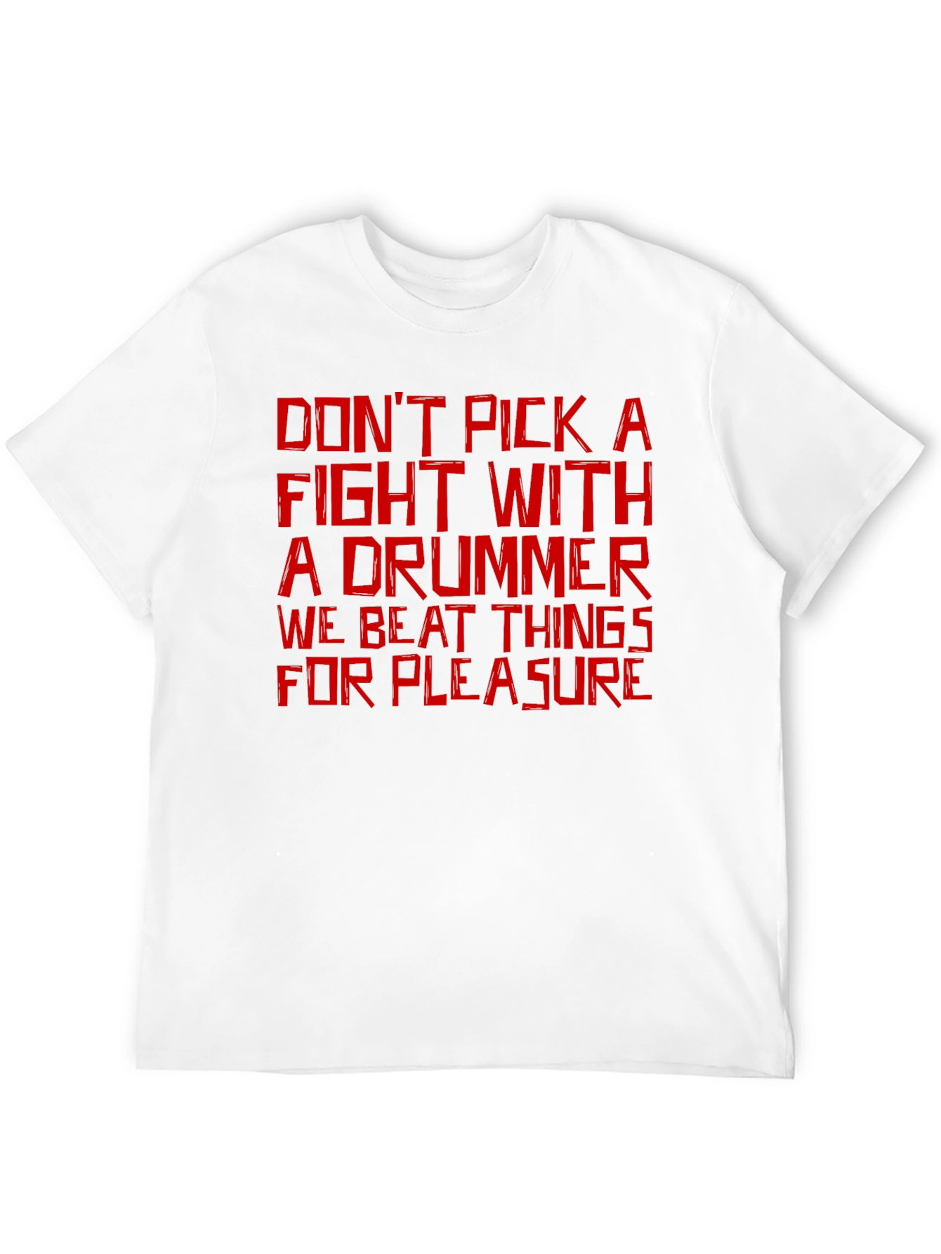 Drummer T-Shirt: Dont Pick a Fight