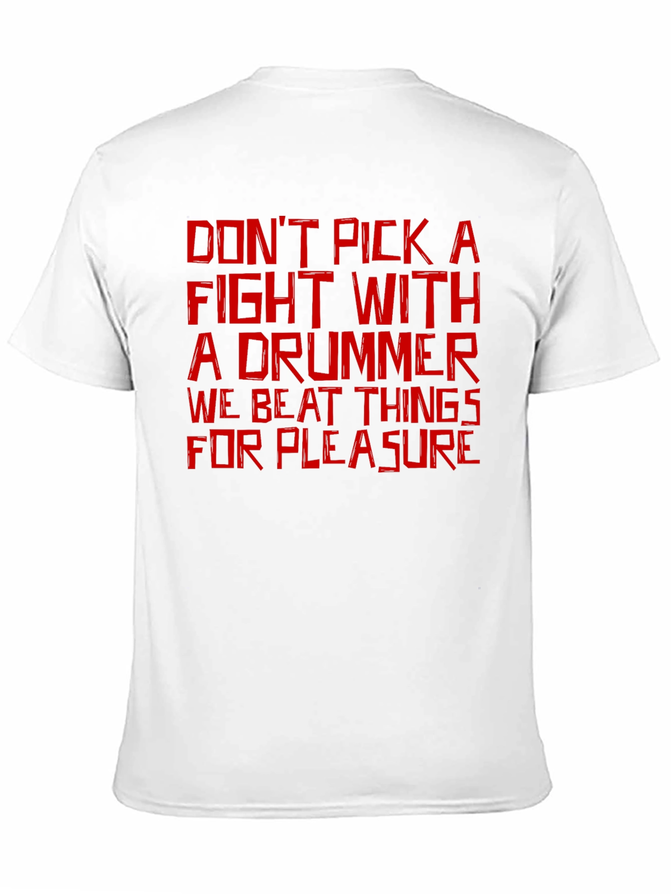 Drummer T-Shirt: Dont Pick a Fight