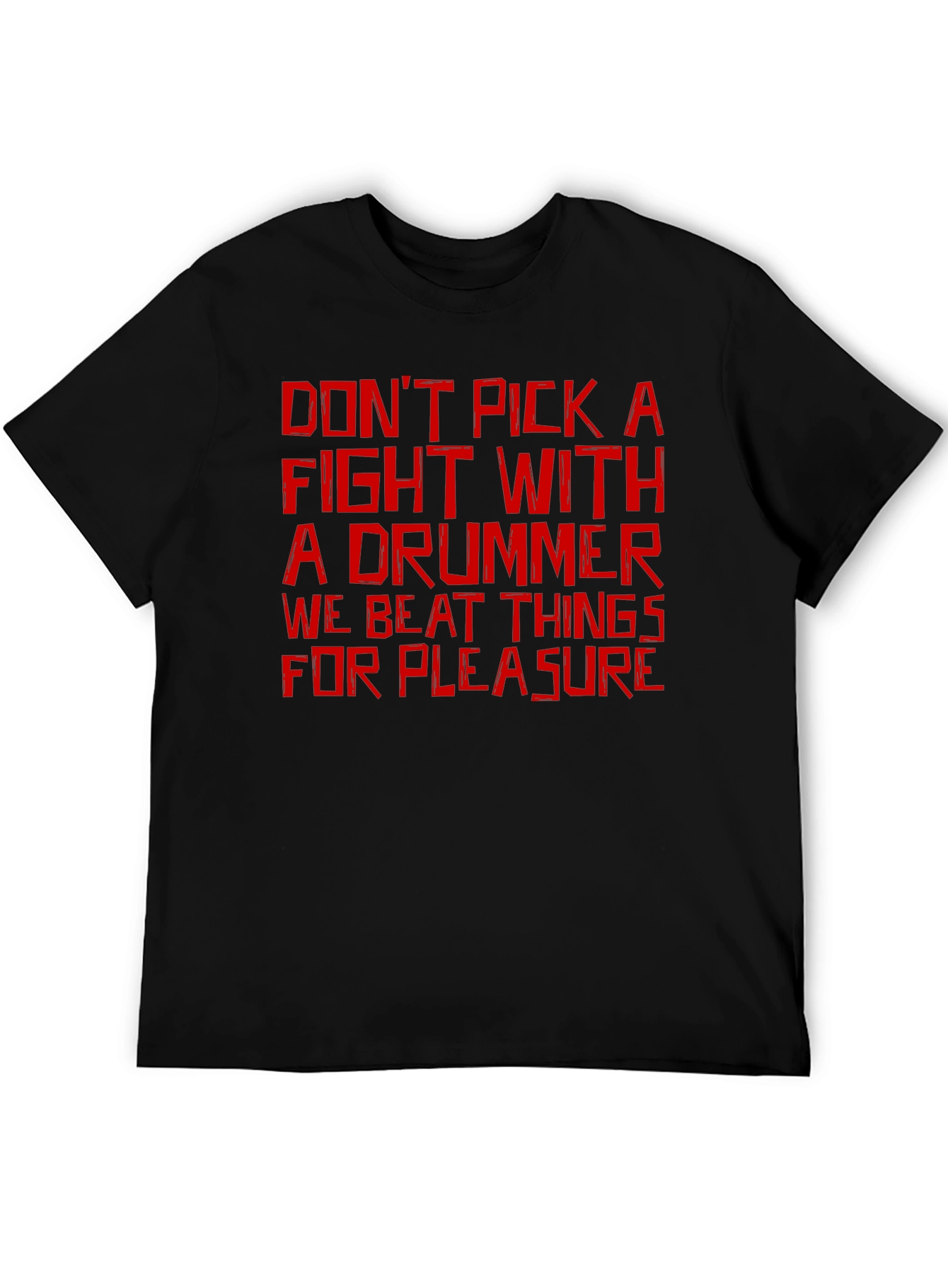 Drummer T-Shirt: Dont Pick a Fight