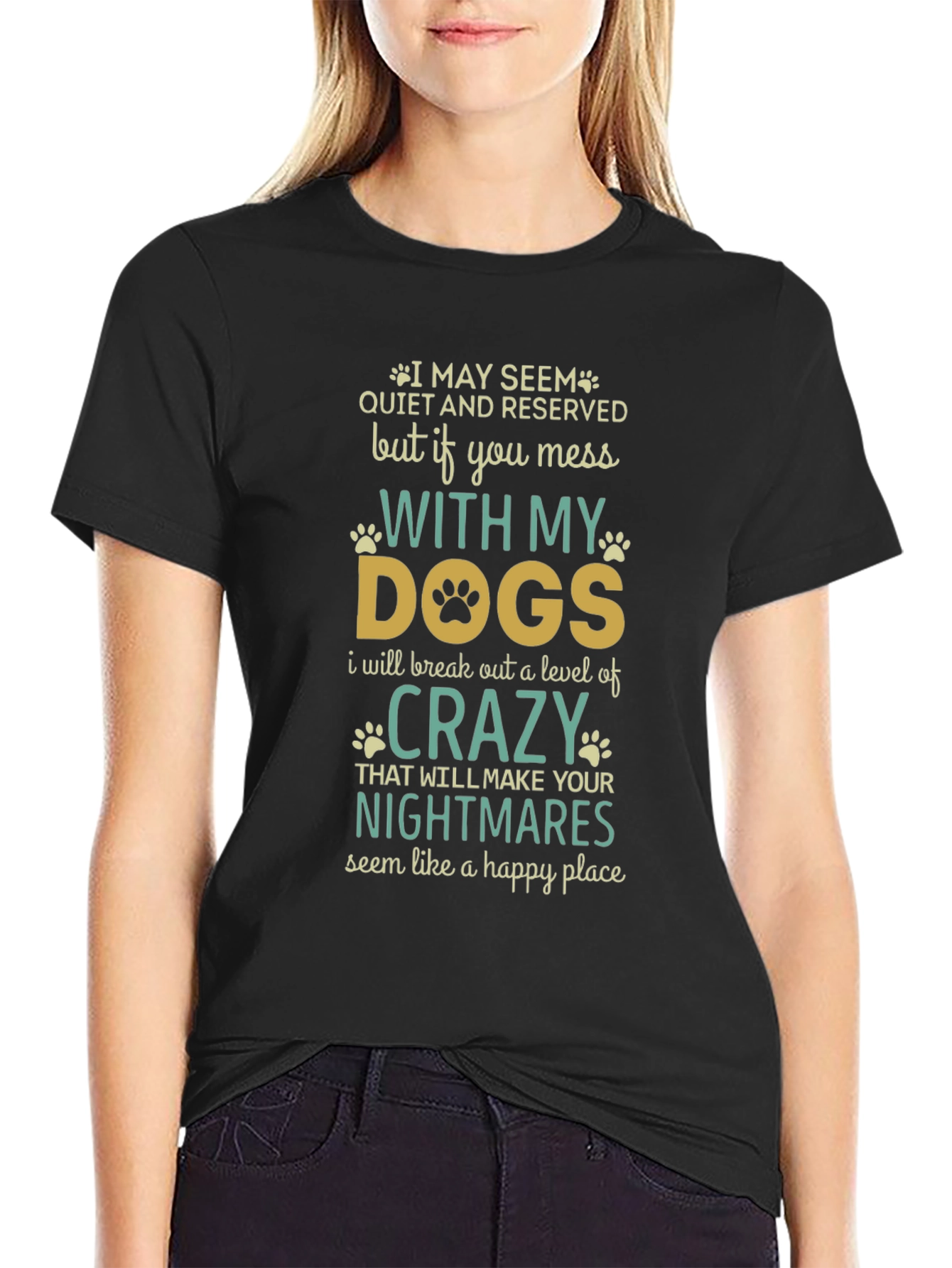 Dog Lover T-Shirt: Mess With My Dogs