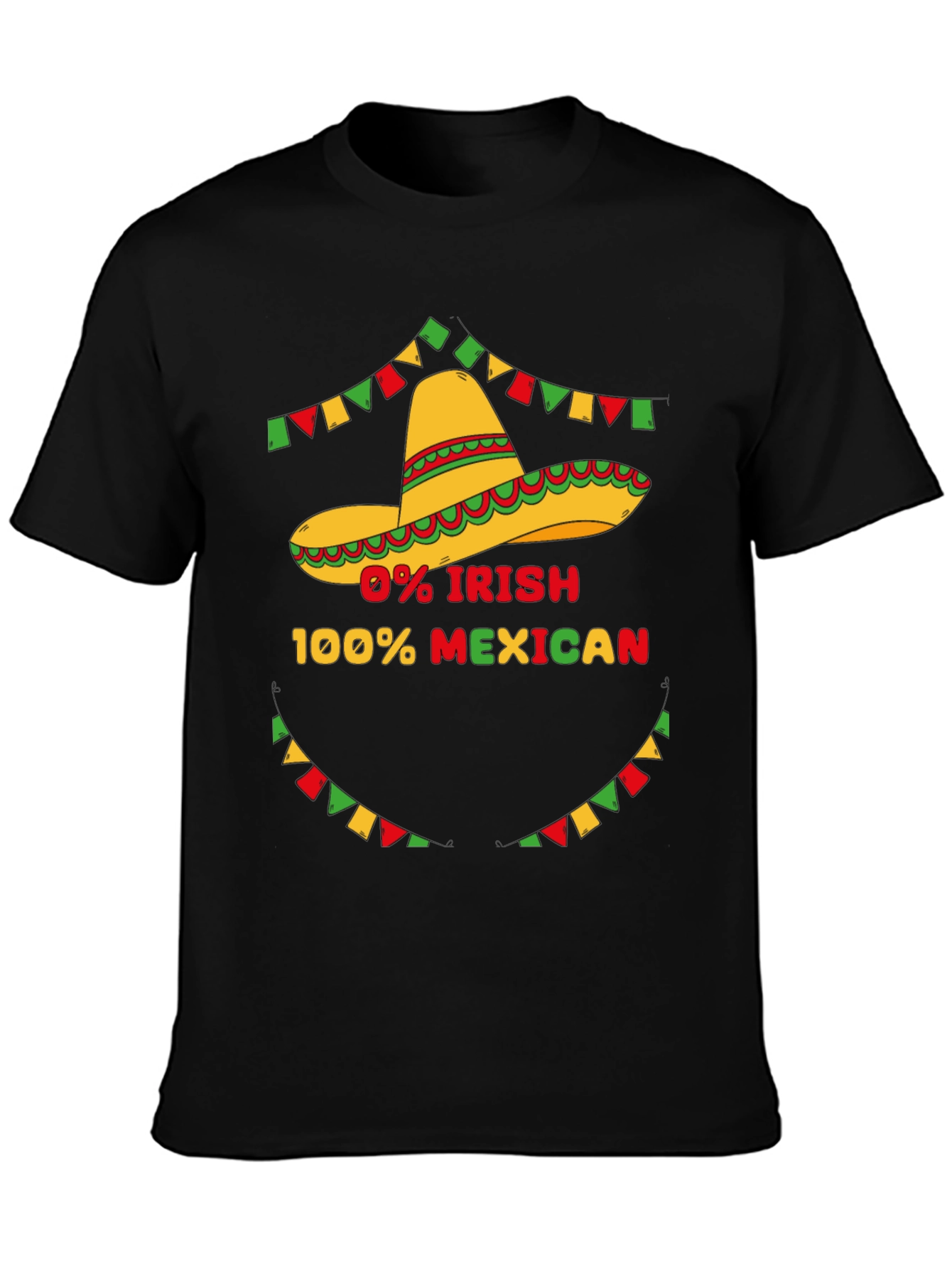 0% Irish 100% Mexican Graphic T-Shirt