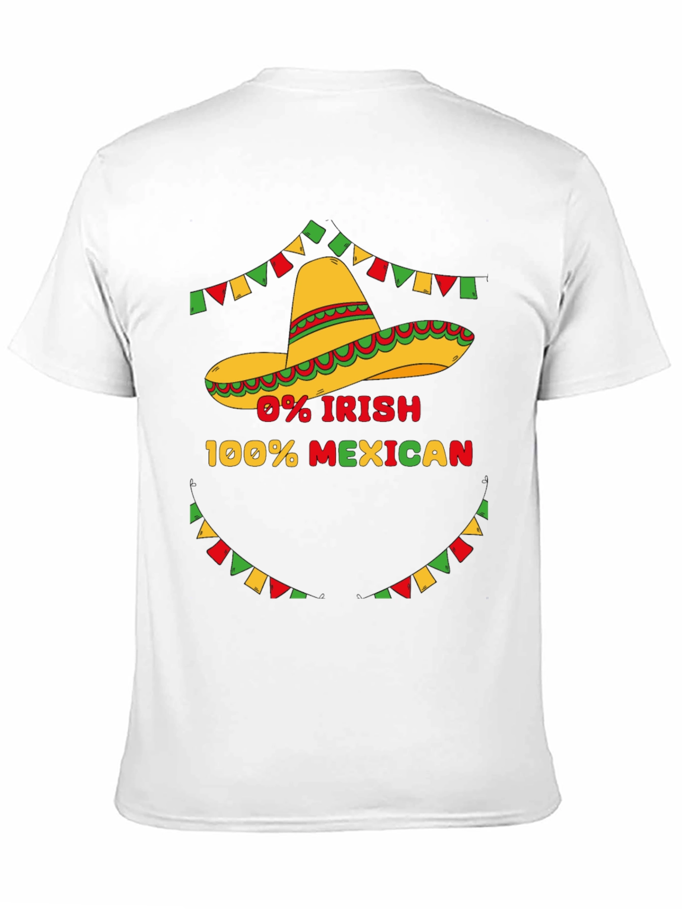 0% Irish 100% Mexican Graphic T-Shirt