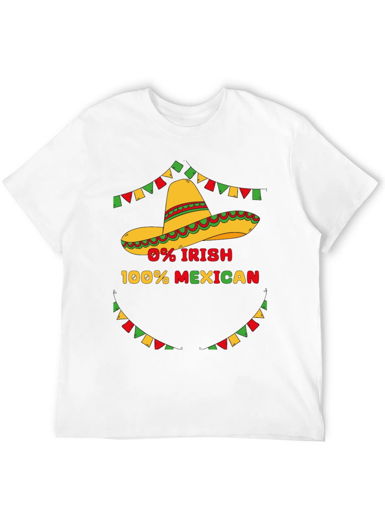0% Irish 100% Mexican Graphic T-Shirt