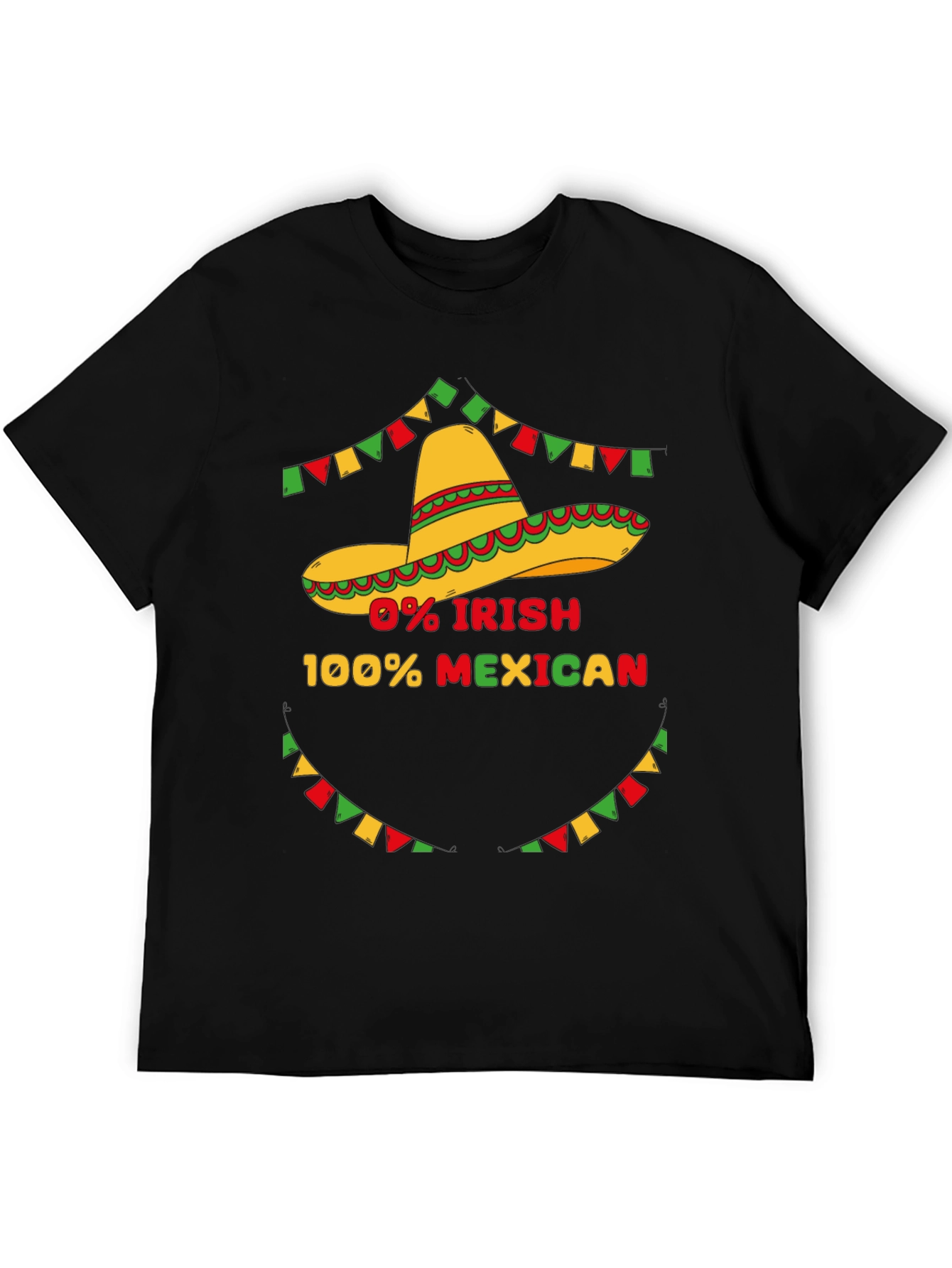 0% Irish 100% Mexican Graphic T-Shirt