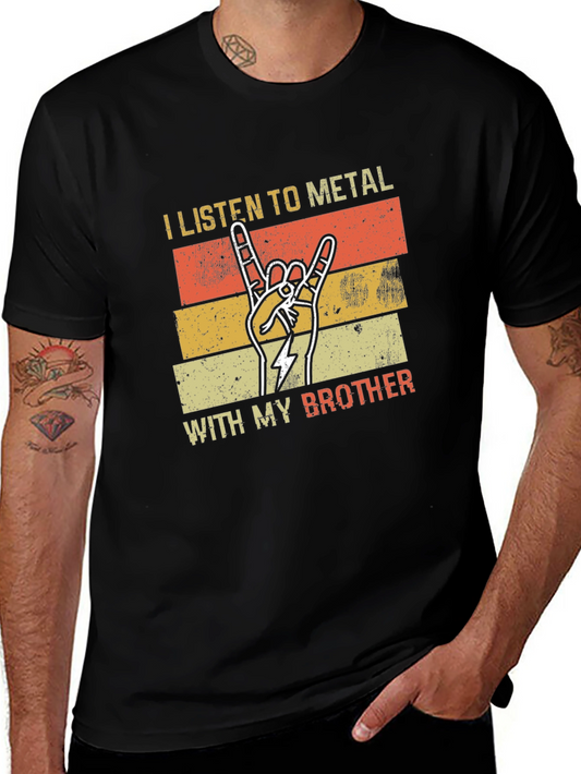 Metal Music T-Shirt - I Listen To Metal With My Brother Tee
