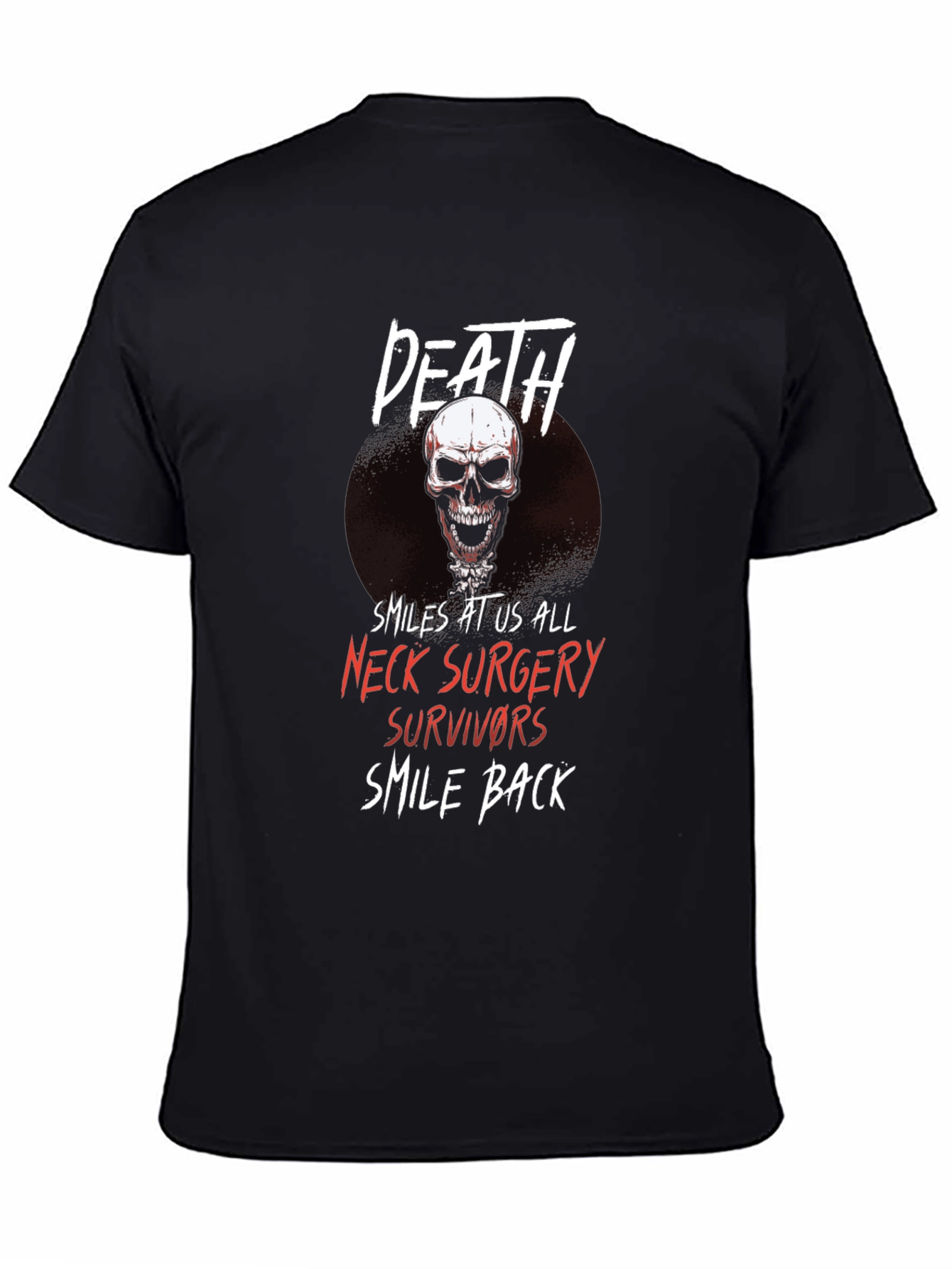 Death Smiles Neck Surgery Survivor Black T-Shirt