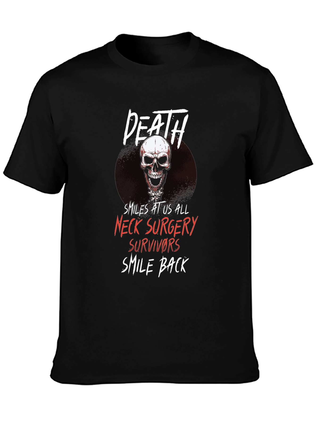 Death Smiles Neck Surgery Survivor Black T-Shirt