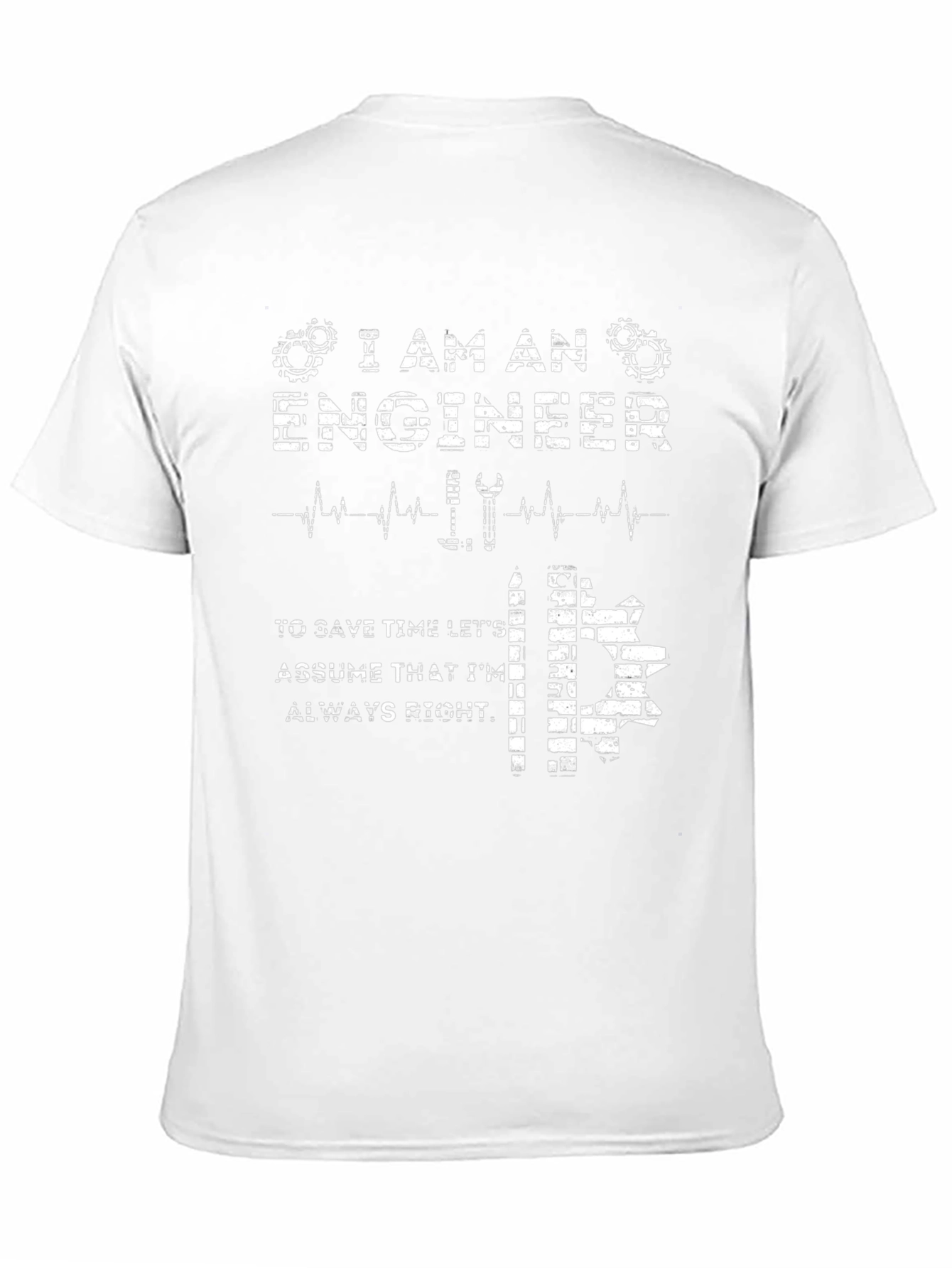 I Am An Engineer T-Shirt - Funny Engineering Gift