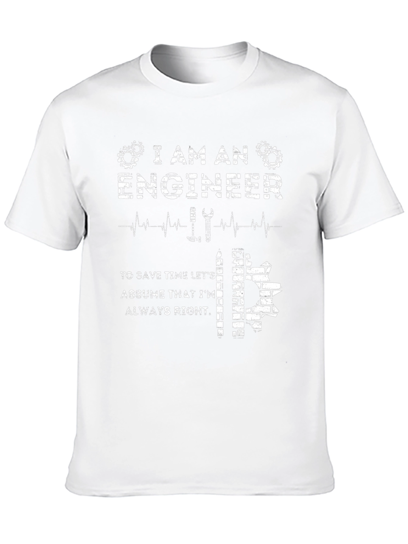 I Am An Engineer T-Shirt - Funny Engineering Gift