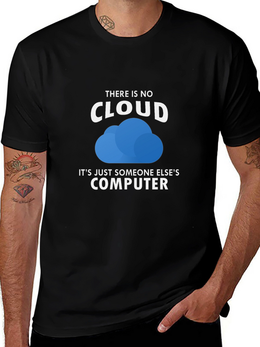 Funny Cloud Computing T-Shirt - IT Humor Tee