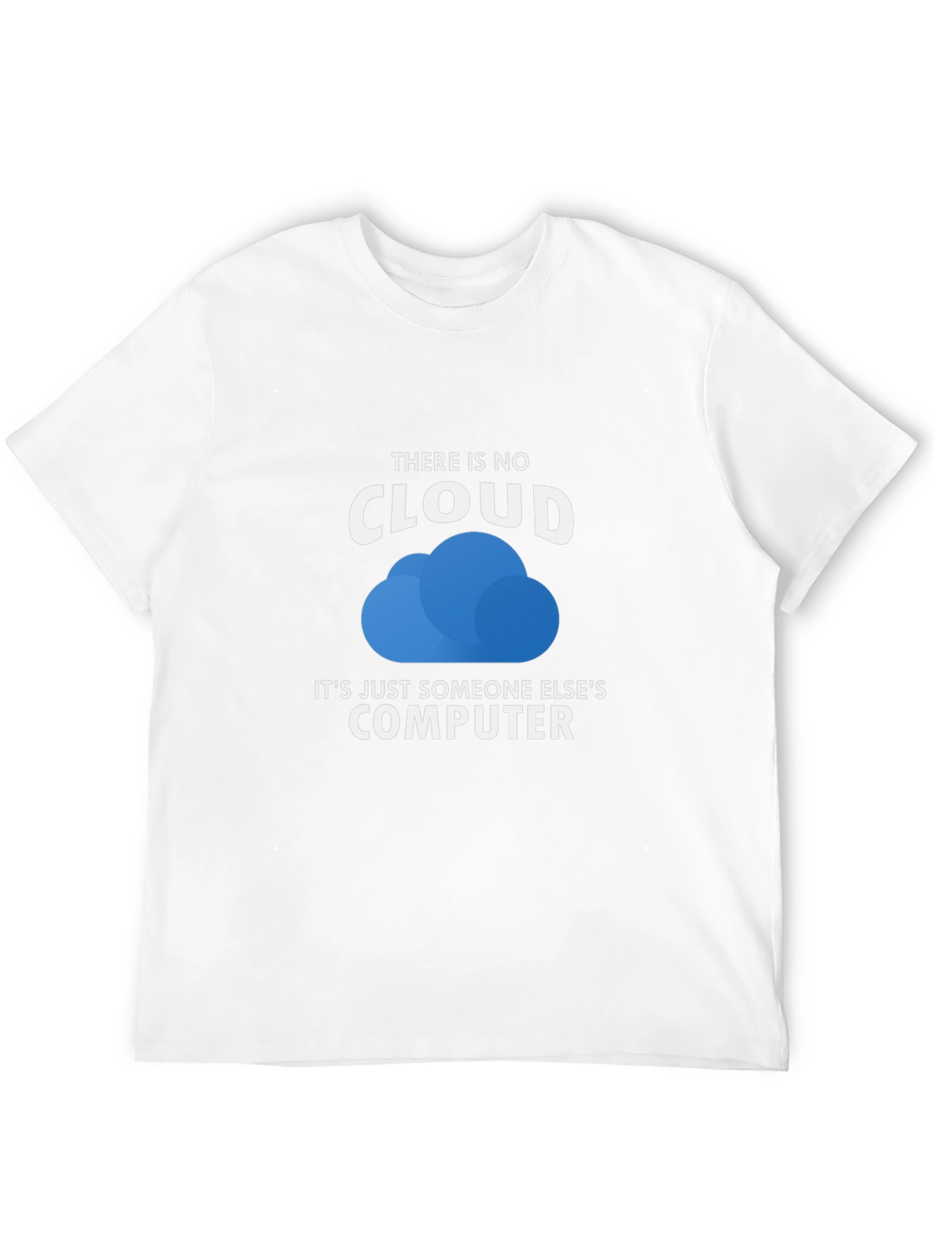 Funny Cloud Computing T-Shirt - IT Humor Tee