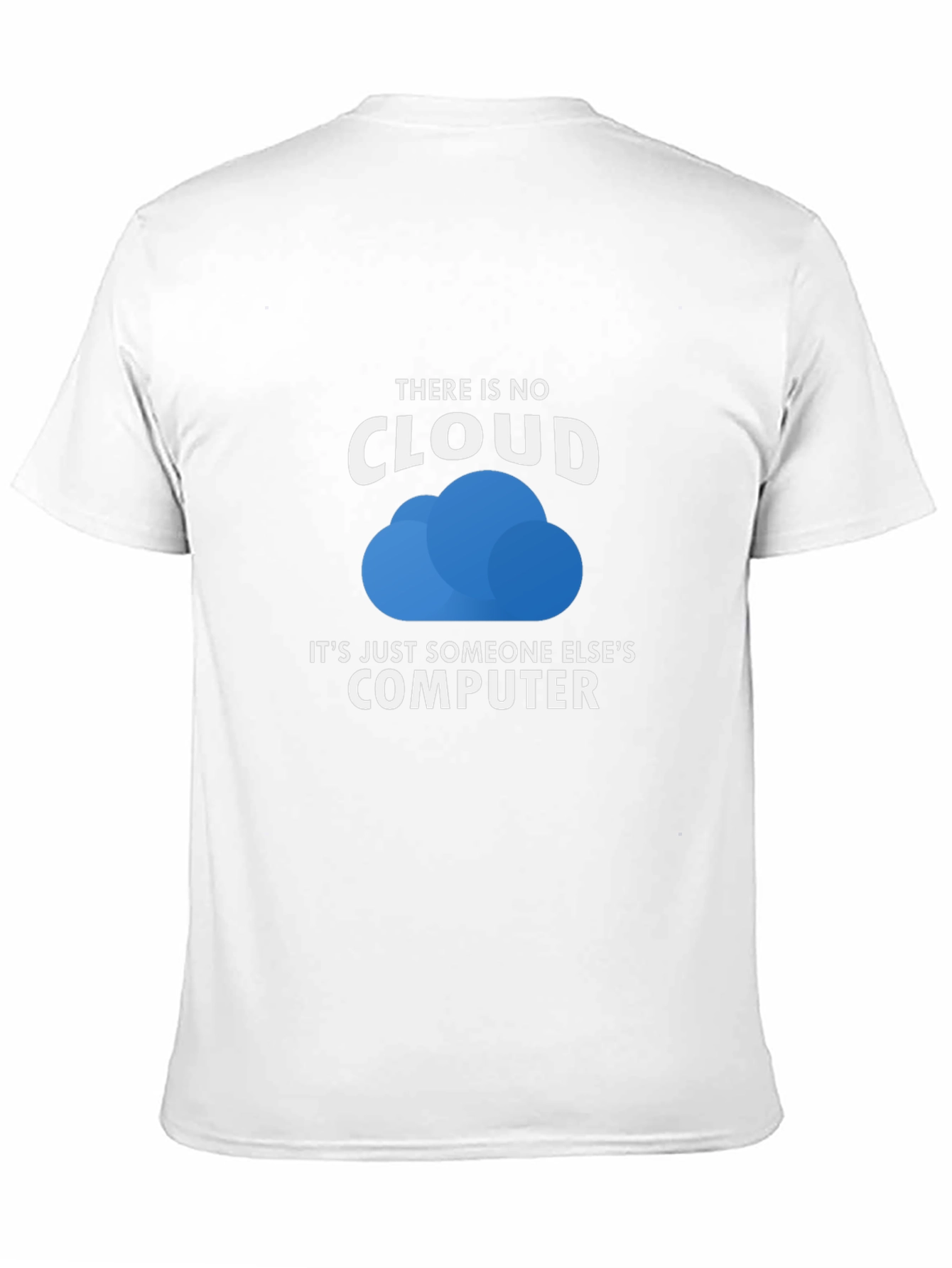 Funny Cloud Computing T-Shirt - IT Humor Tee