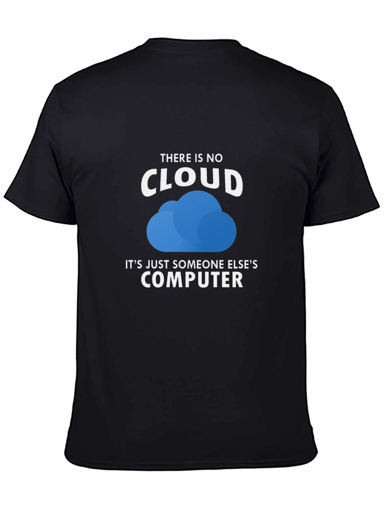 Funny Cloud Computing T-Shirt - IT Humor Tee