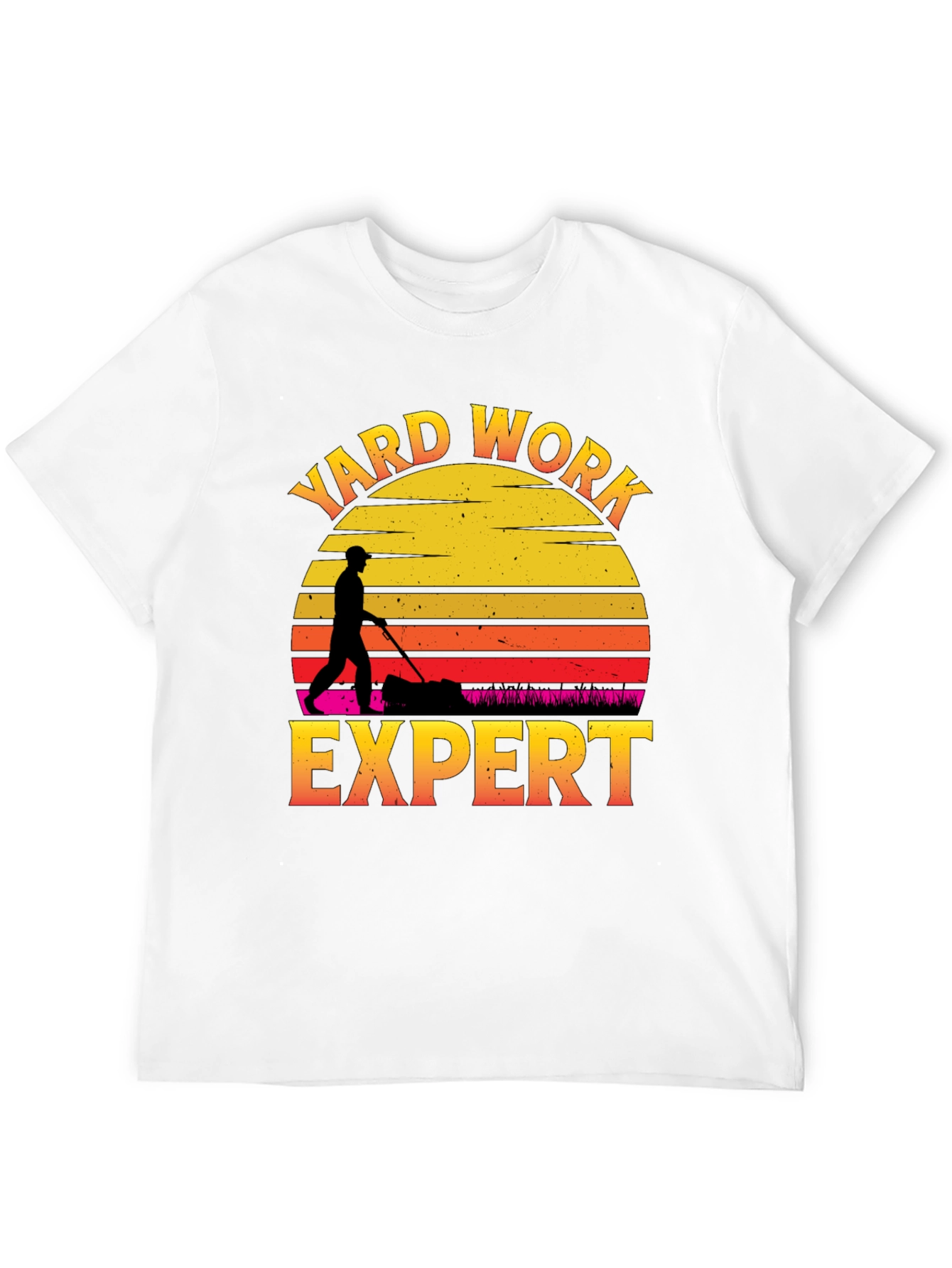 Yard Work Expert T-Shirt