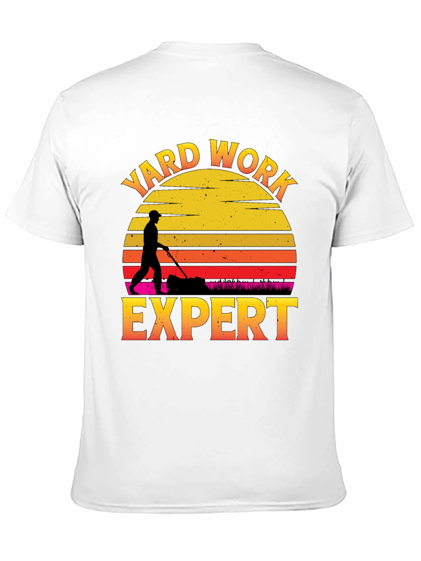 Yard Work Expert T-Shirt