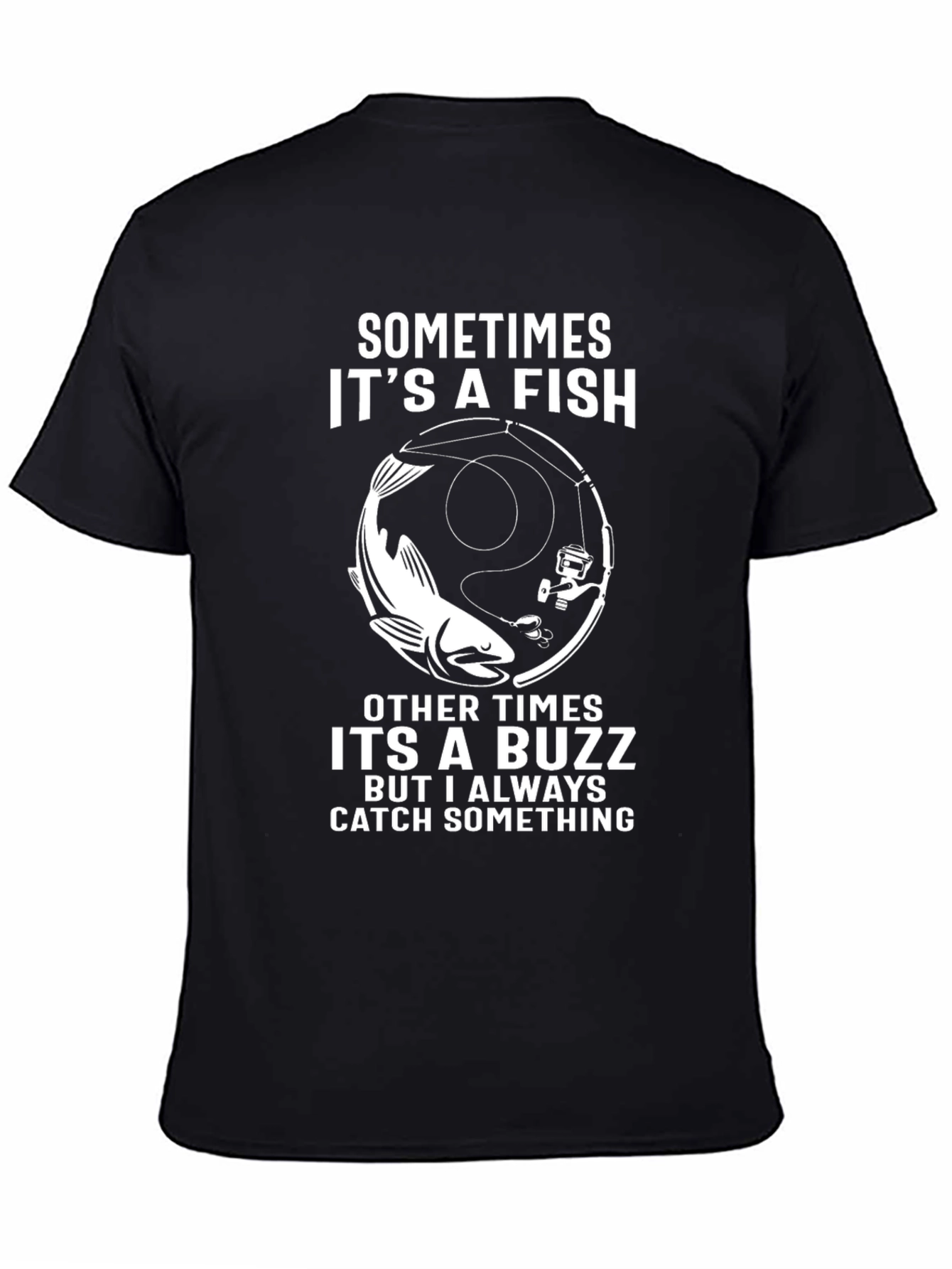 Funny Fishing T-Shirt - Catch Something Design