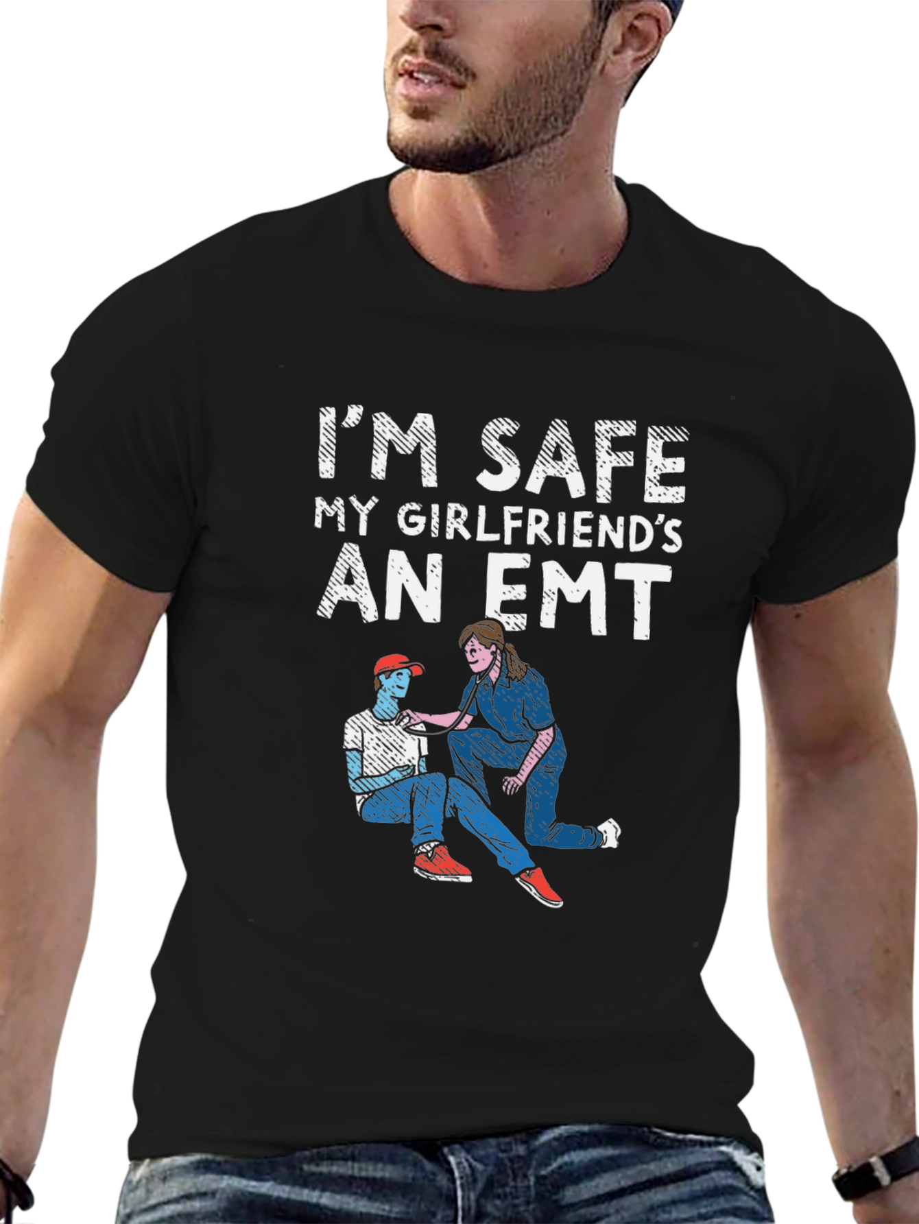 Im Safe My Girlfriends An EMT T-Shirt