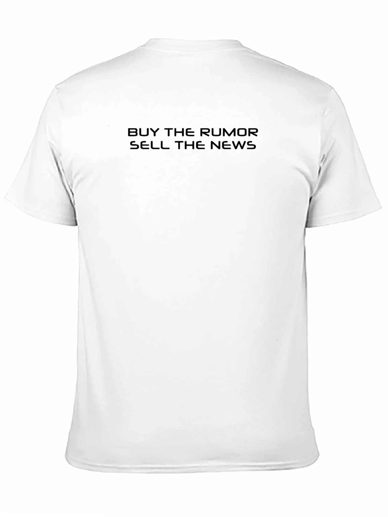 Buy the Rumor Sell the News Black T-Shirt