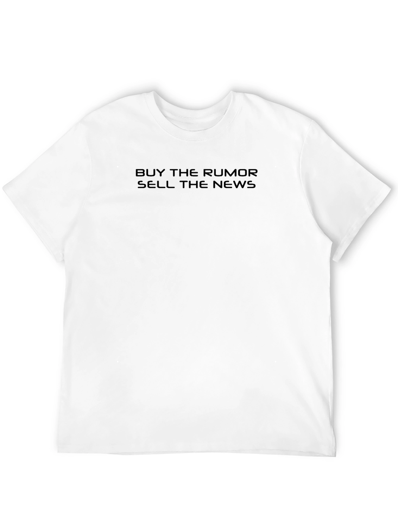 Buy the Rumor Sell the News Black T-Shirt