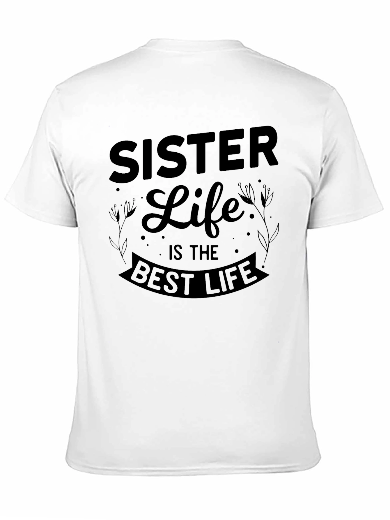 Sister Life Best Life Graphic T-Shirt