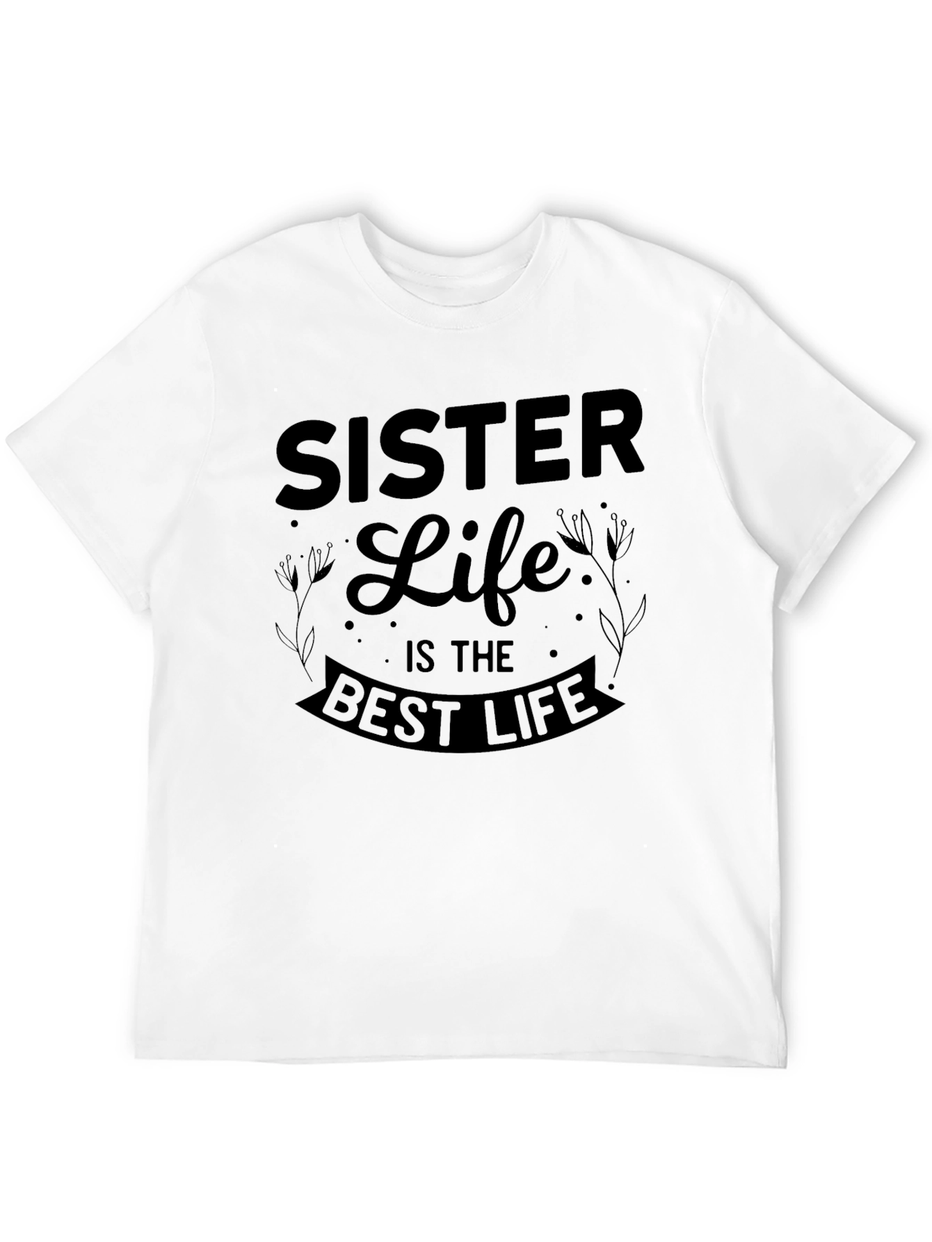 Sister Life Best Life Graphic T-Shirt