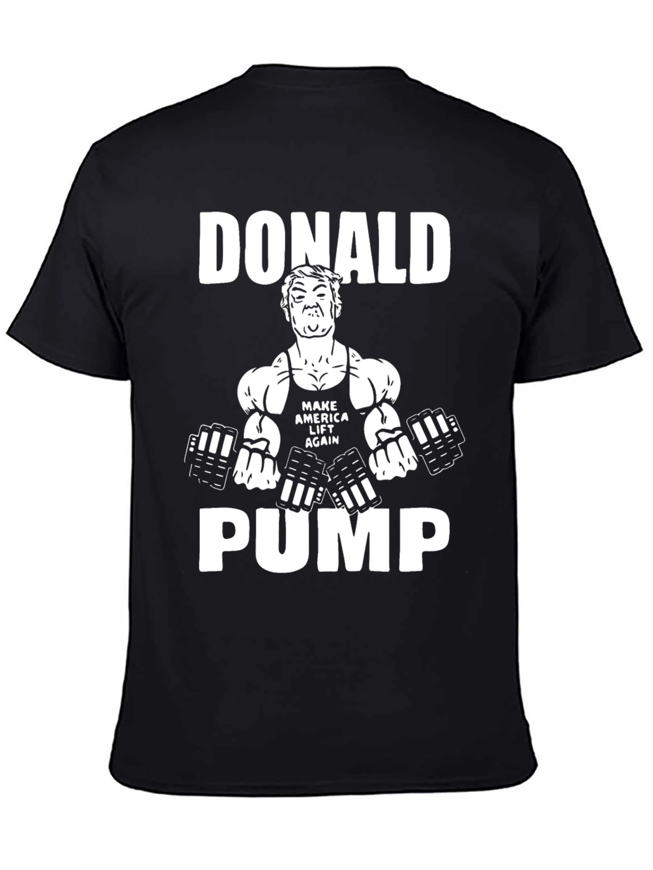 Donald Pump T-Shirt - Funny Workout Gym Tee