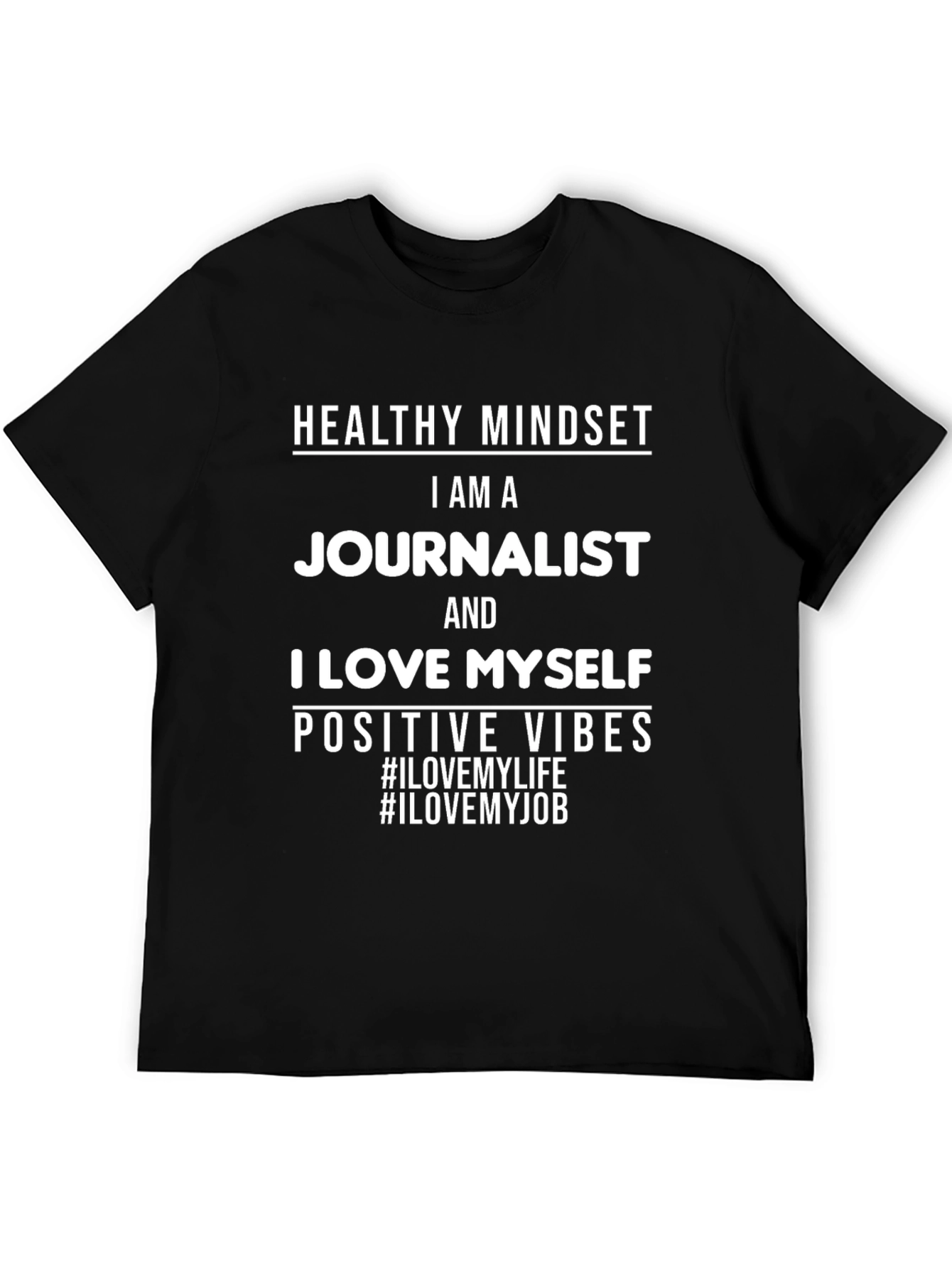 Journalist T-Shirt: Healthy Mindset Positive Vibes