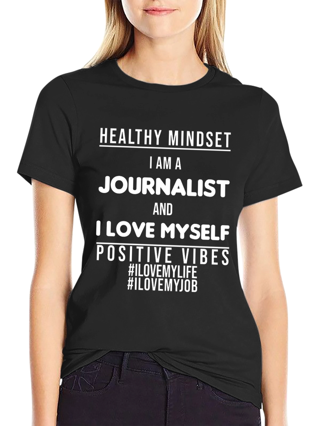 Journalist T-Shirt: Healthy Mindset Positive Vibes