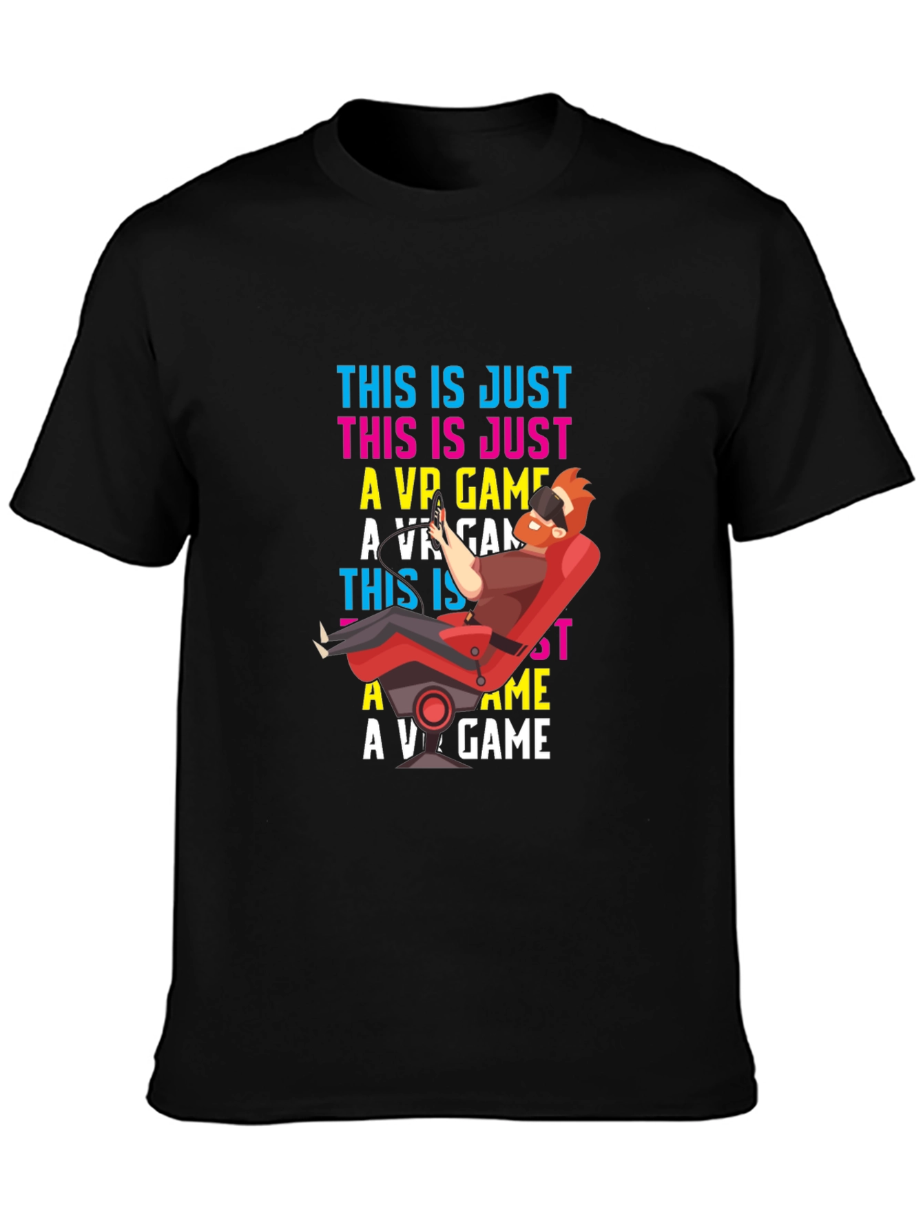 This is Just a VR Game Graphic T-Shirt