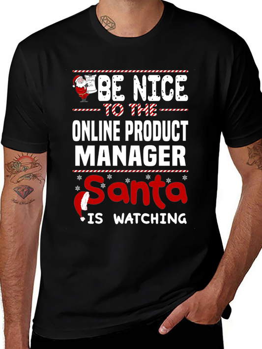 Be Nice to the Online Product Manager T-Shirt