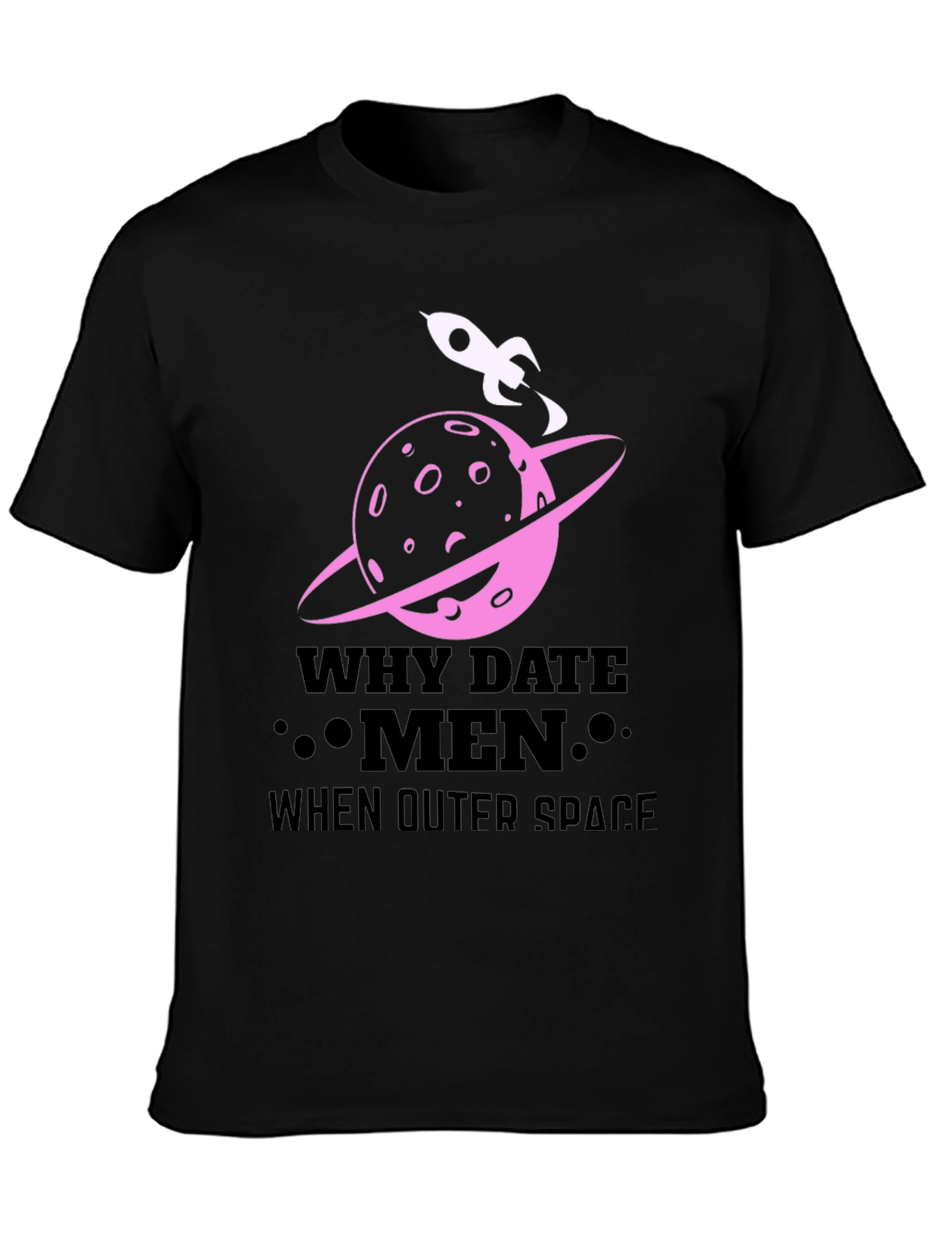 Why Date Men? Outer Space Graphic T-Shirt