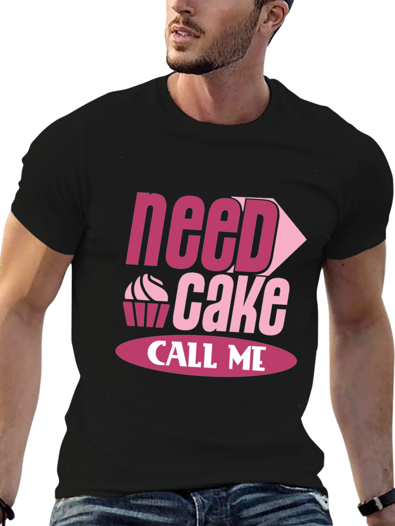 Need Cake Call Me - Funny T-Shirt