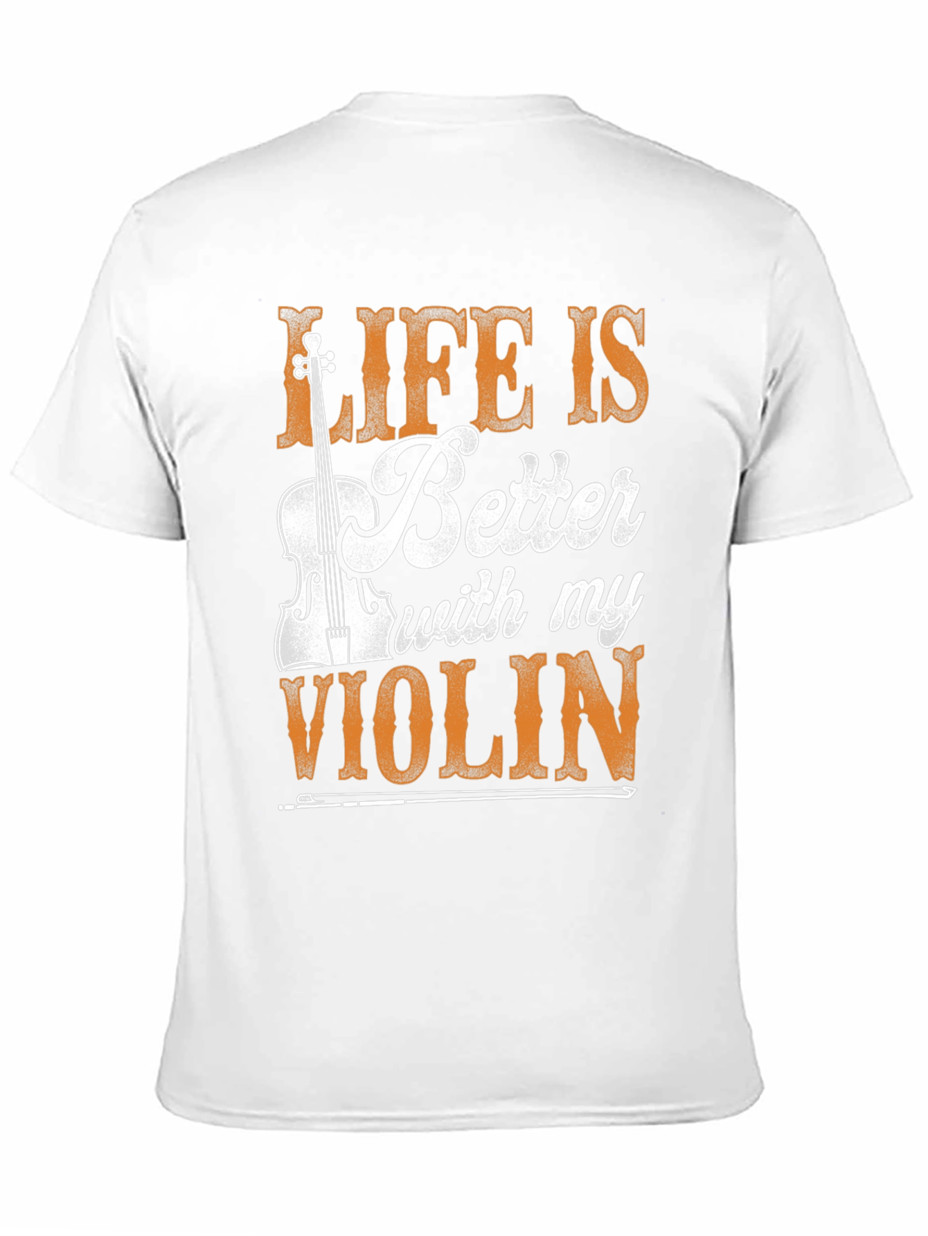 Life is Better with My Violin T-Shirt