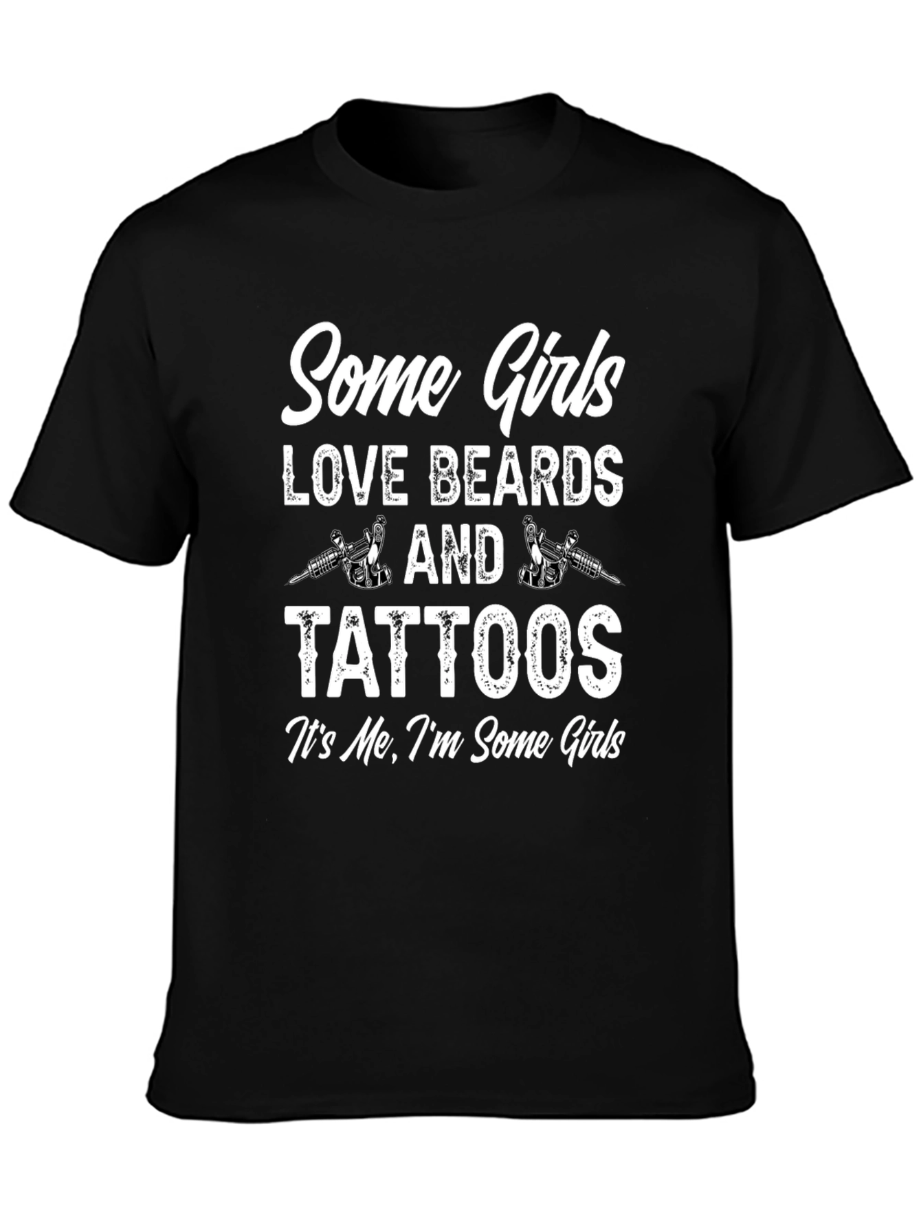 Some Girls Love Beards and Tattoos Graphic Tee
