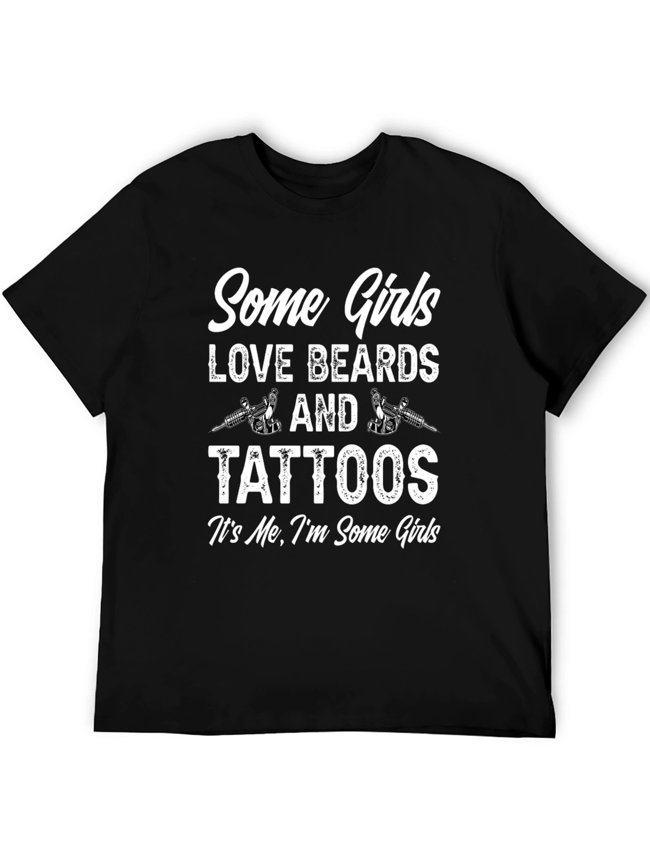 Some Girls Love Beards and Tattoos Graphic Tee