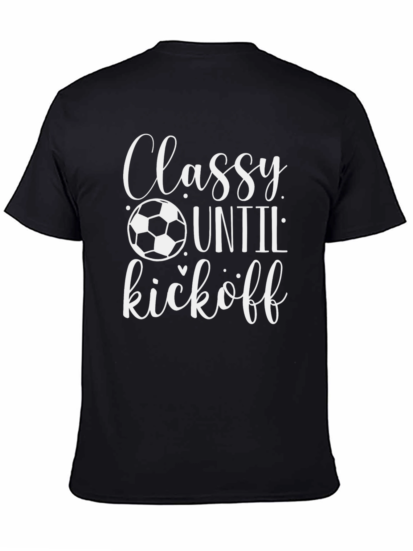 Classy Until Kickoff Graphic Tee