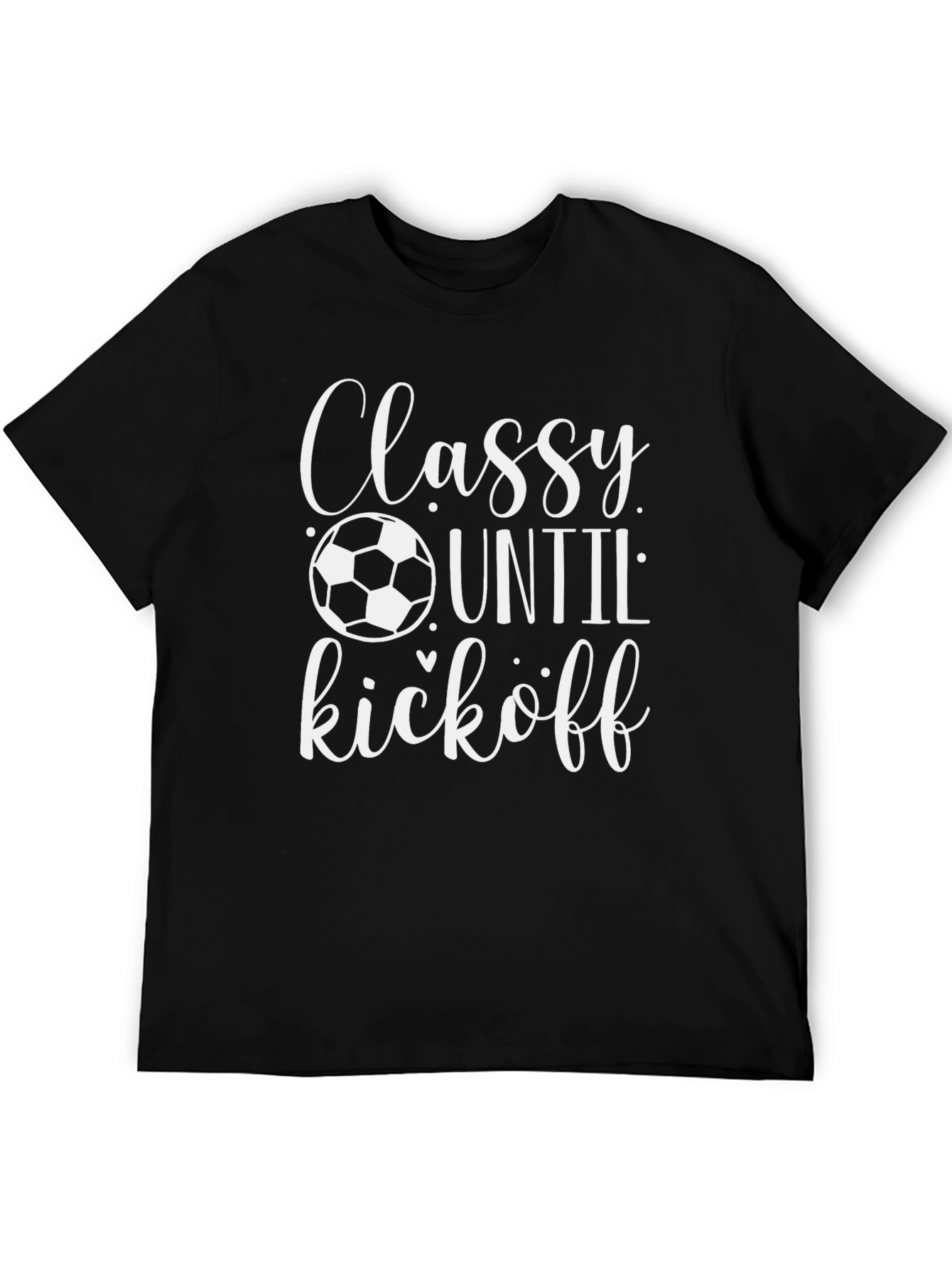 Classy Until Kickoff Graphic Tee