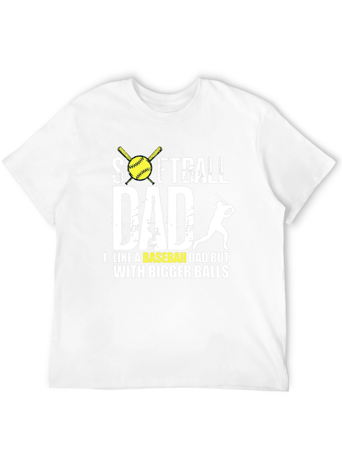 Softball Dad T-Shirt - Bigger Balls Tee
