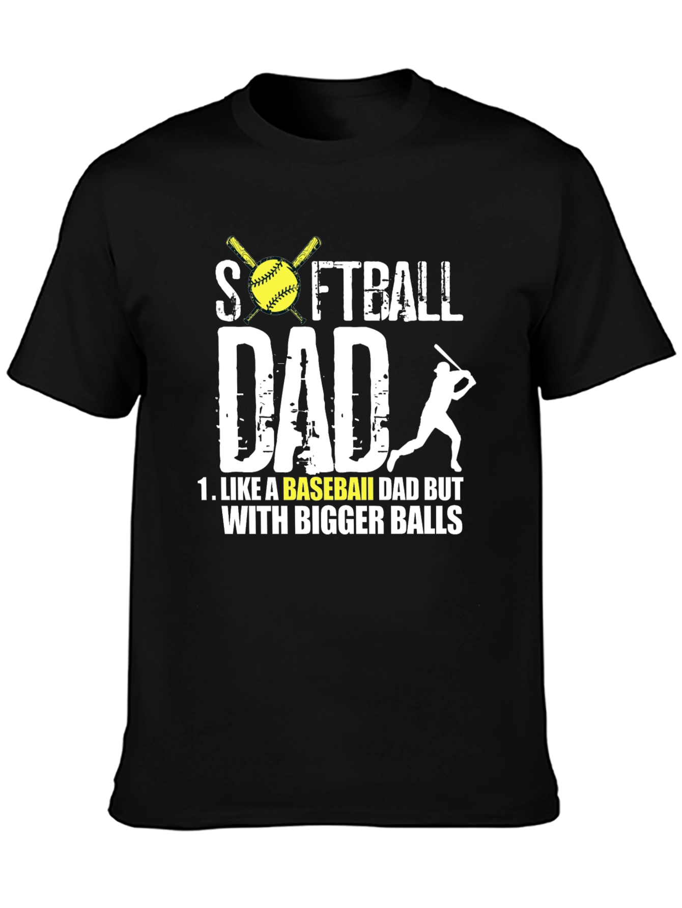 Softball Dad T-Shirt - Bigger Balls Tee