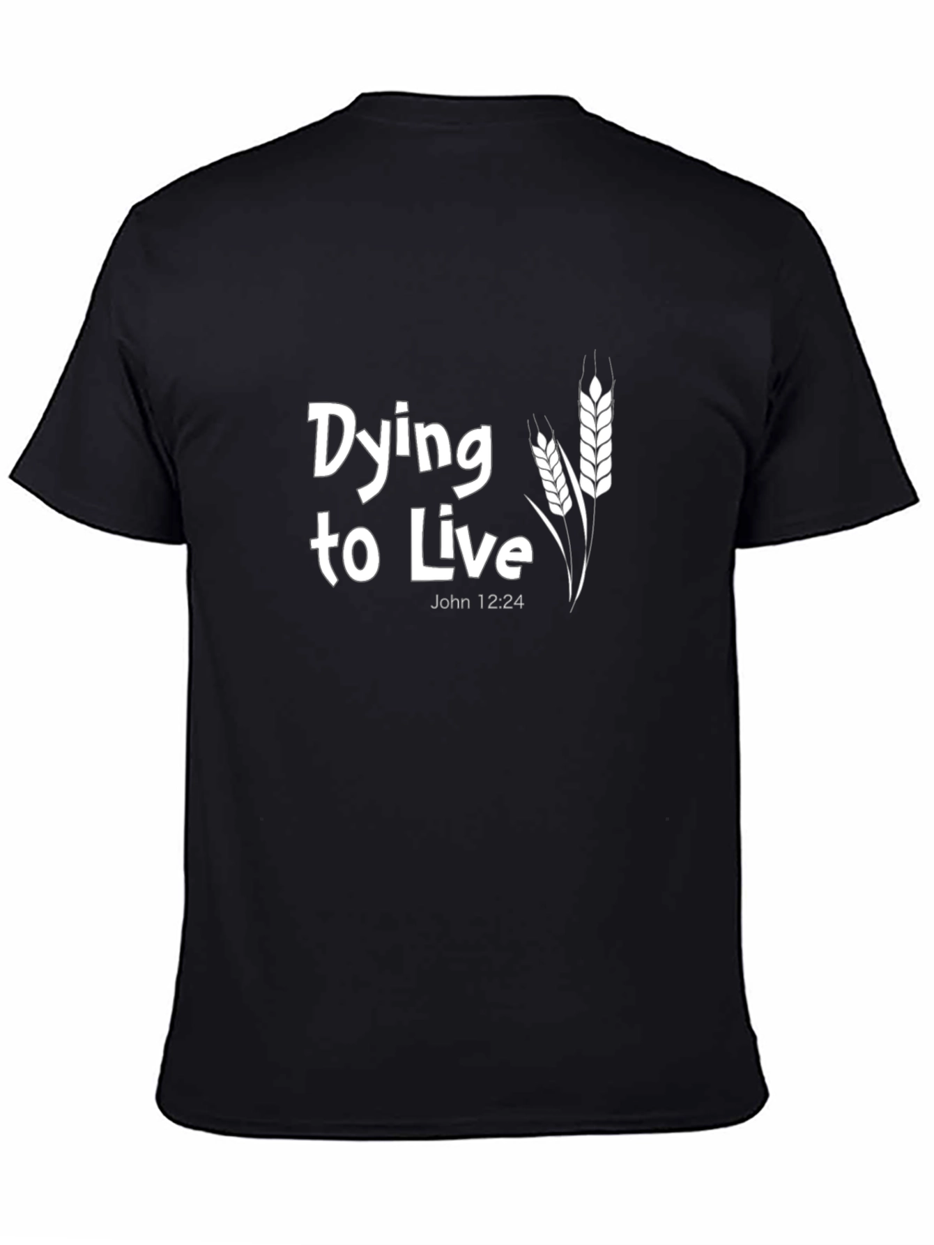 Dying to Live Christian T-Shirt