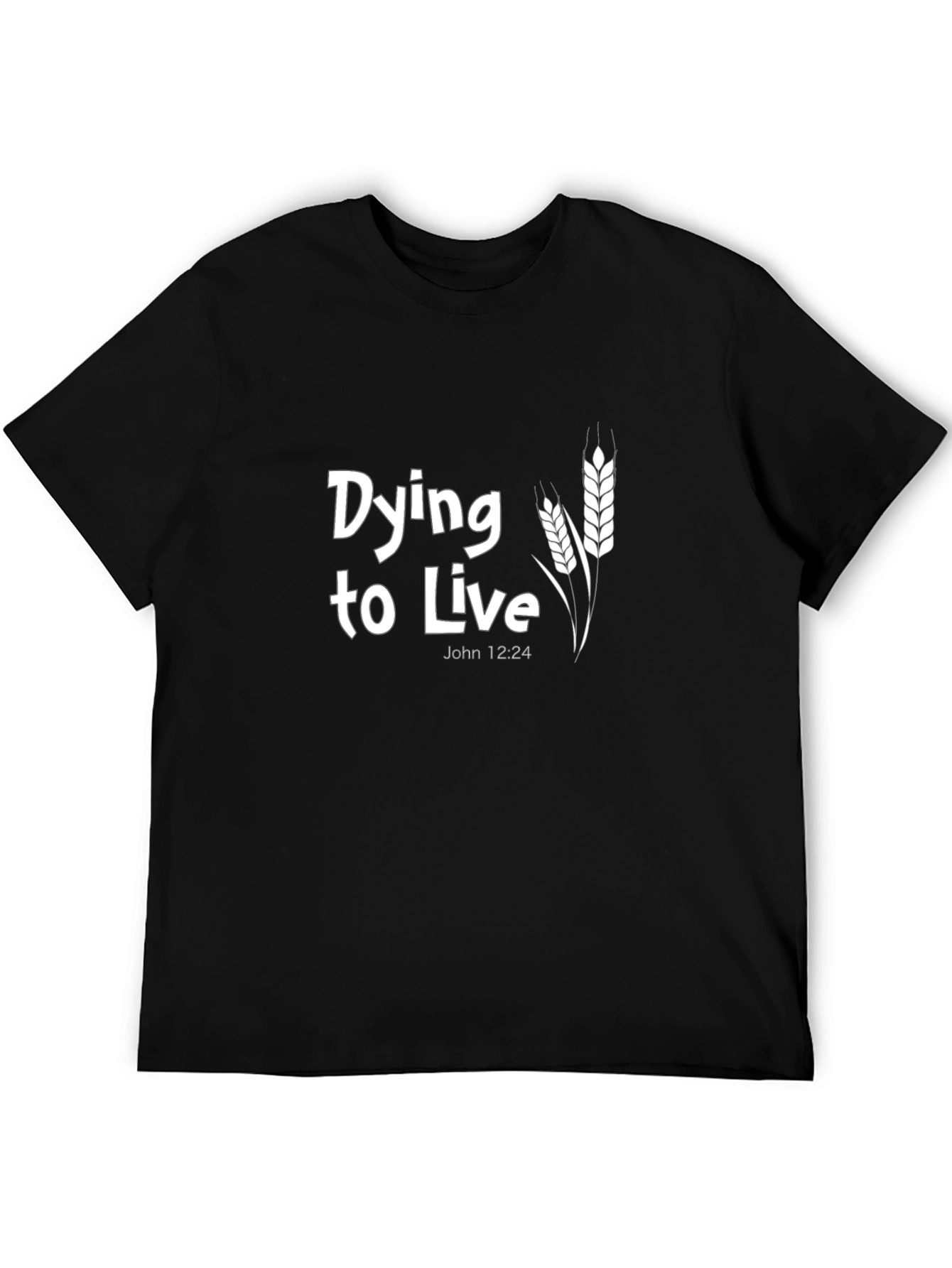 Dying to Live Christian T-Shirt