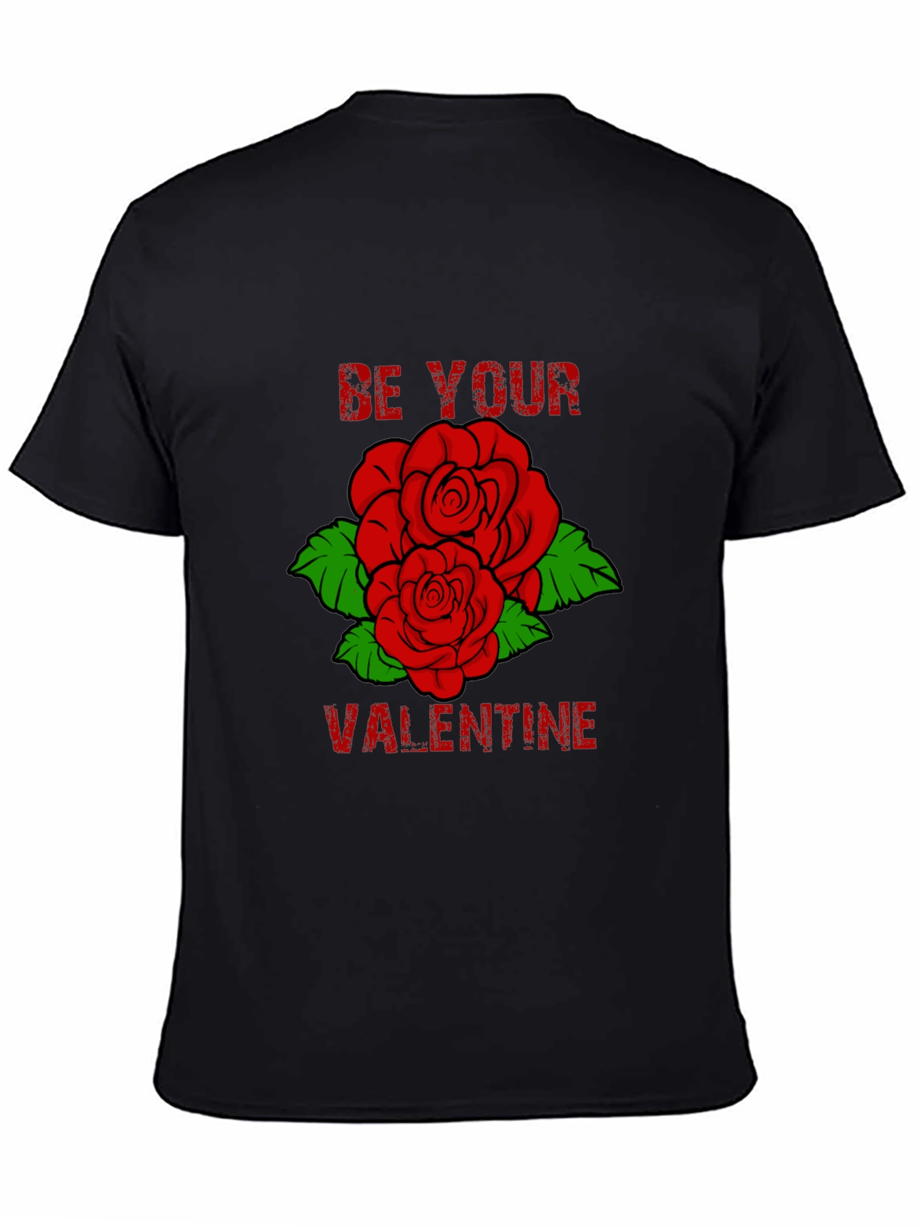 Be Your Valentine Rose T-Shirt