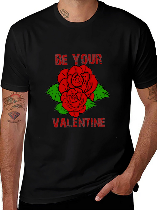 Be Your Valentine Rose T-Shirt