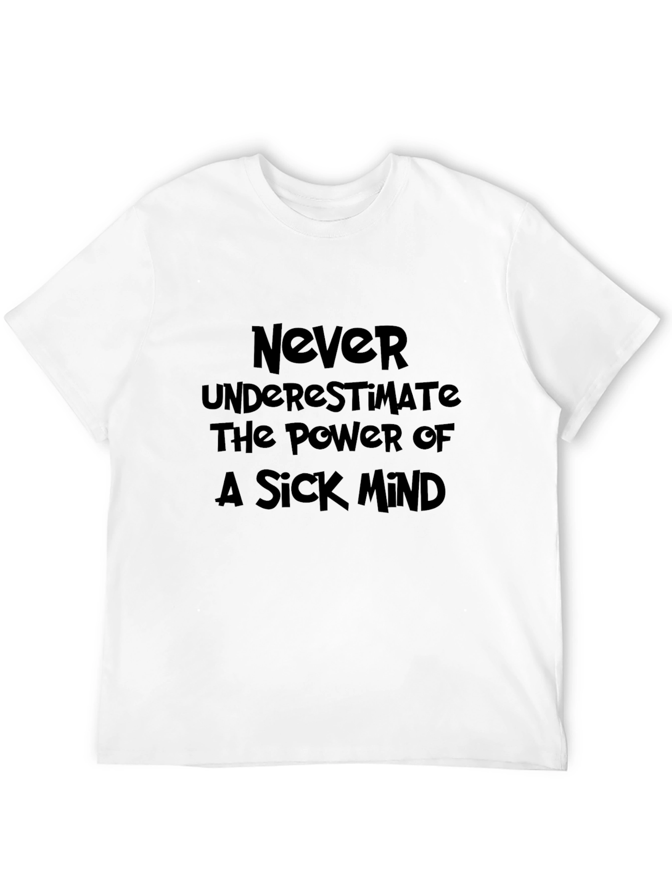 Never Underestimate Black T-Shirt