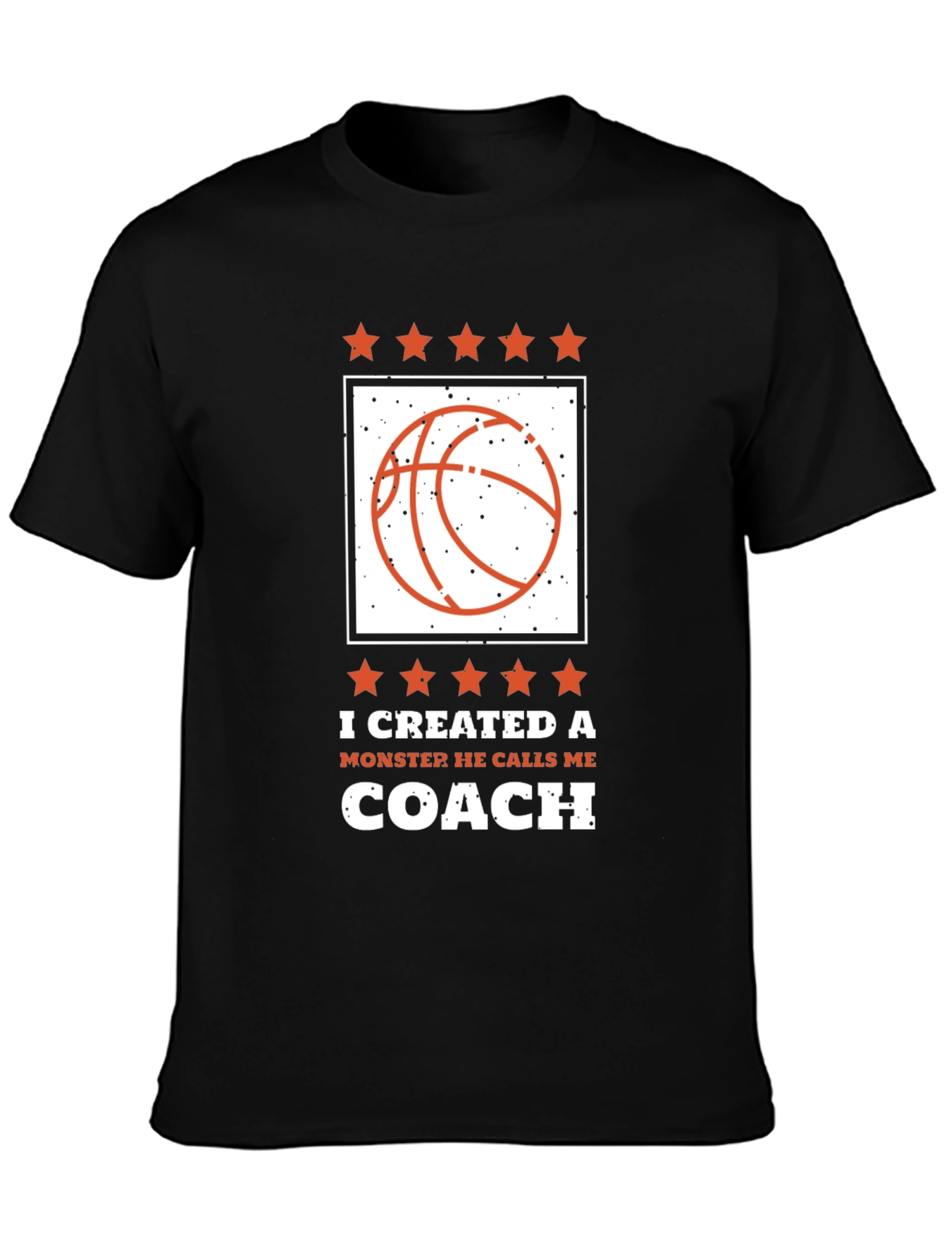 I Created a Monster Coach T-Shirt