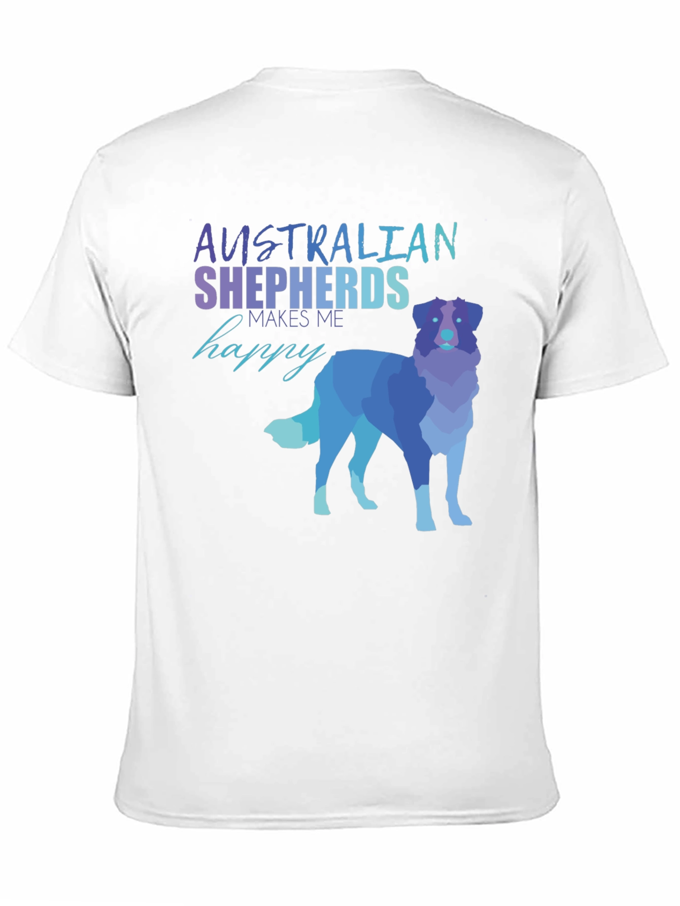 Australian Shepherd T-Shirt - Makes Me Happy Tee