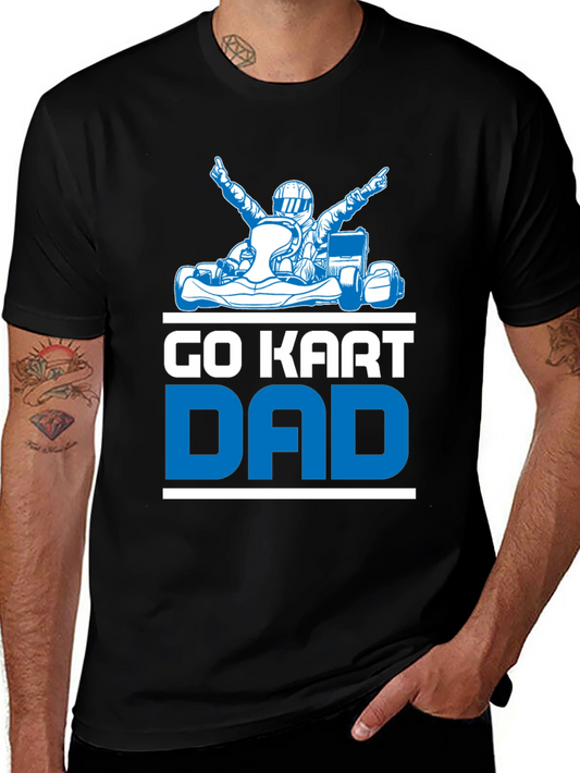 Go Kart Dad T-Shirt - Racing Fathers Day Tee