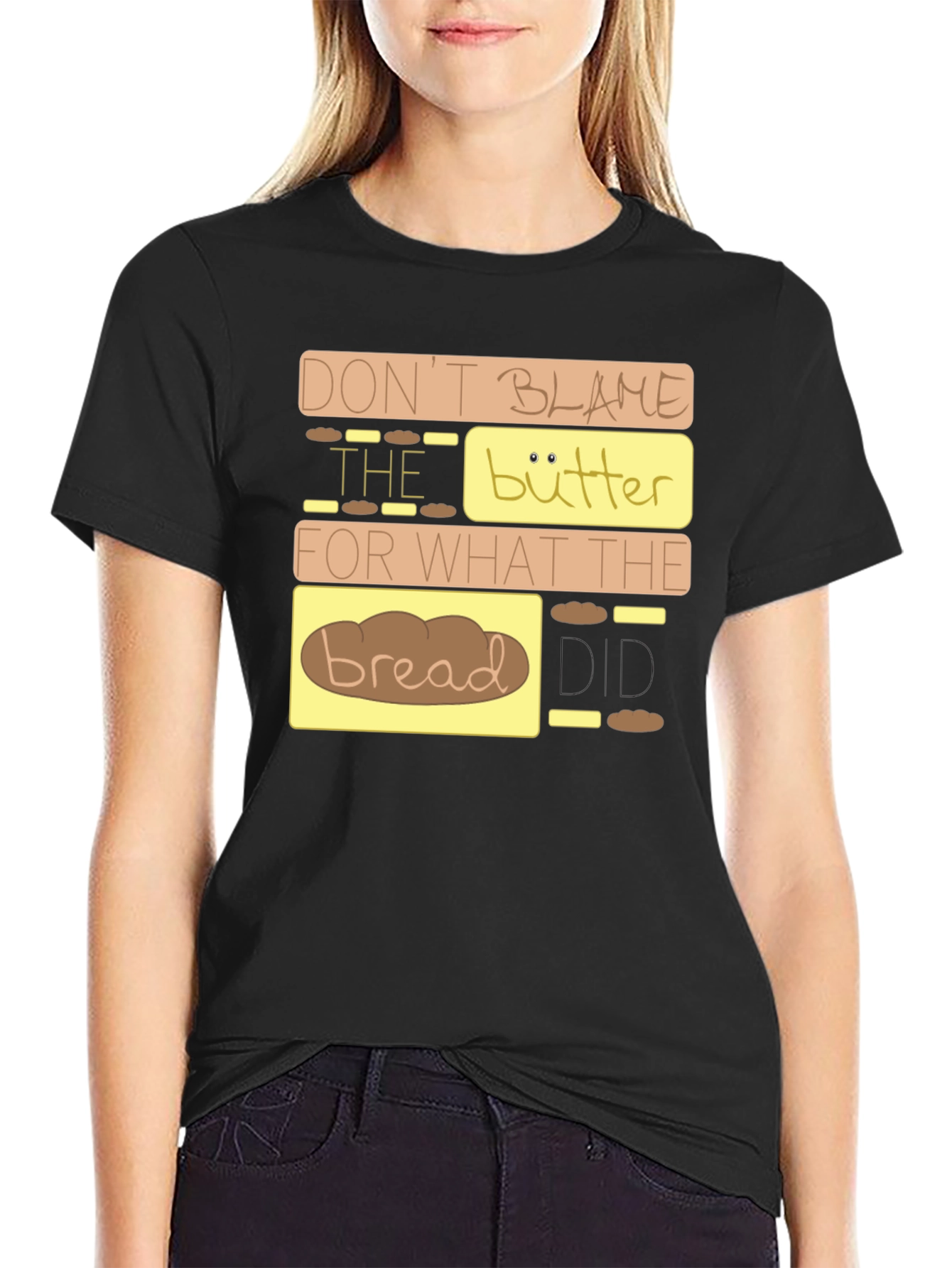 Dont Blame the Butter T-Shirt