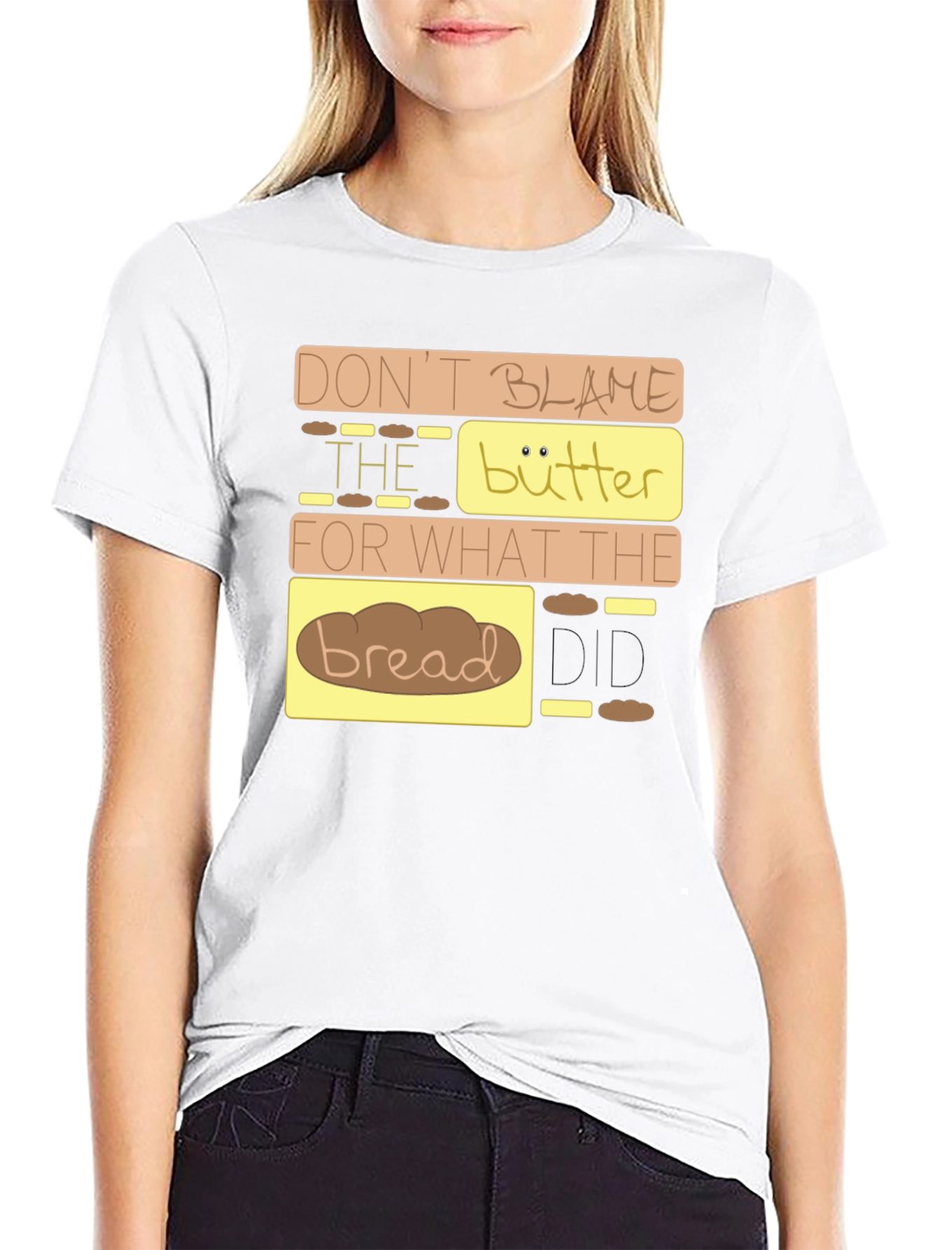 Dont Blame the Butter T-Shirt