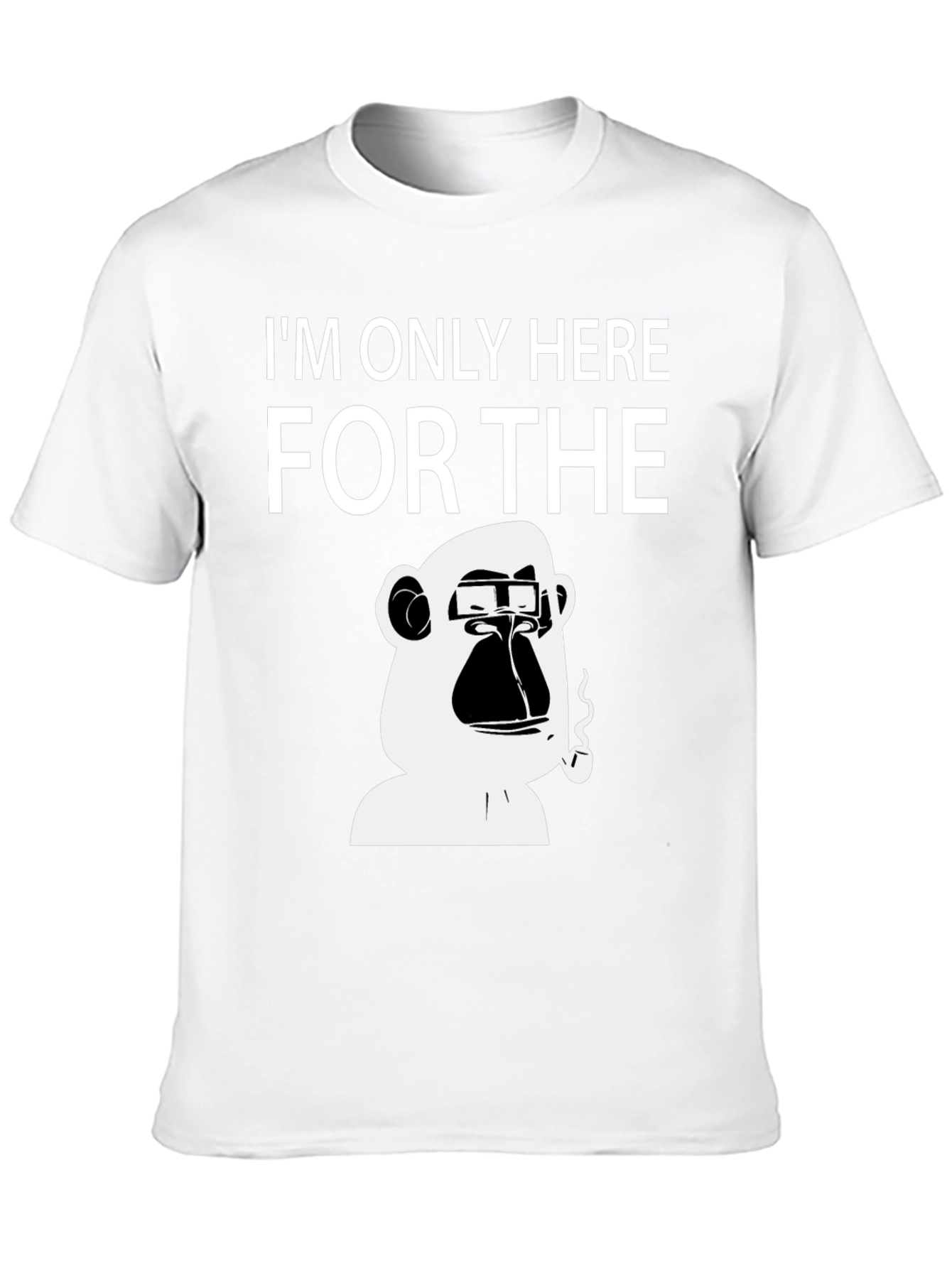 Im Only Here for the Ape T-Shirt